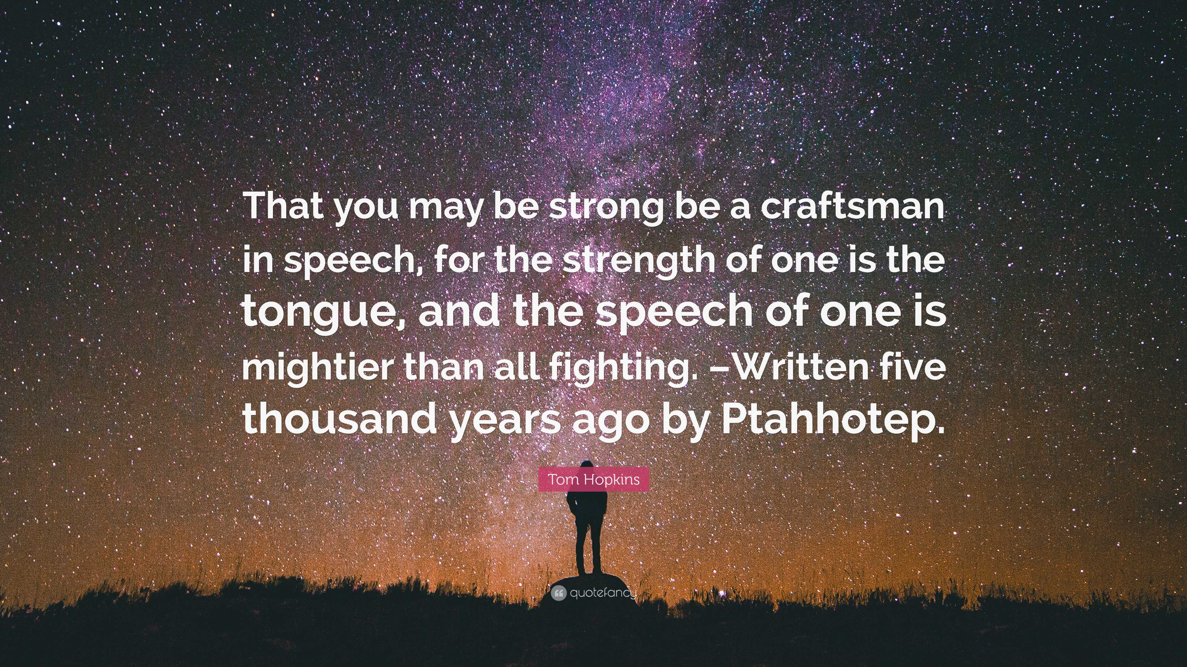 make thyself a craftsman in speech meaning in english