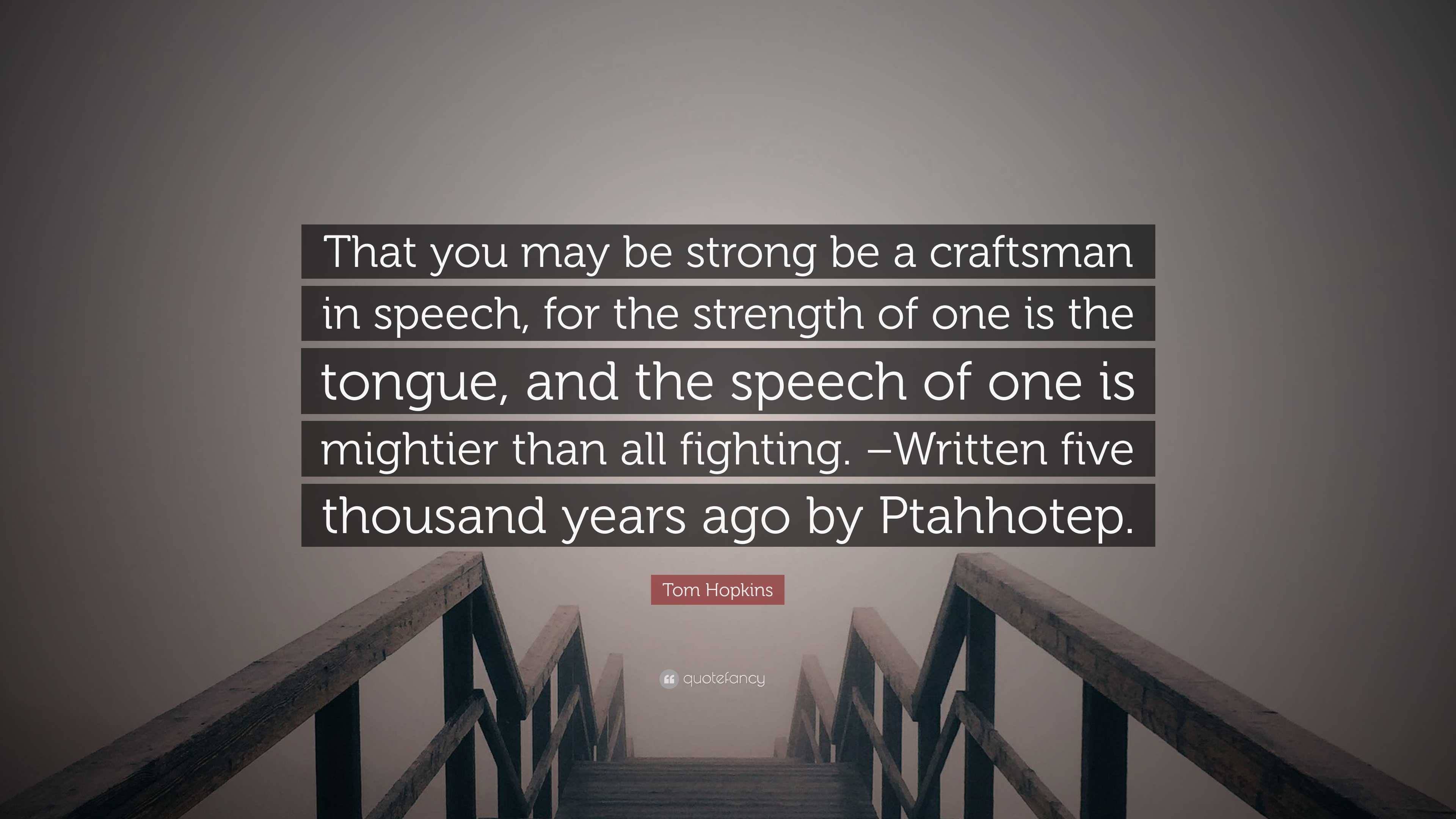 make thyself a craftsman in speech meaning in english