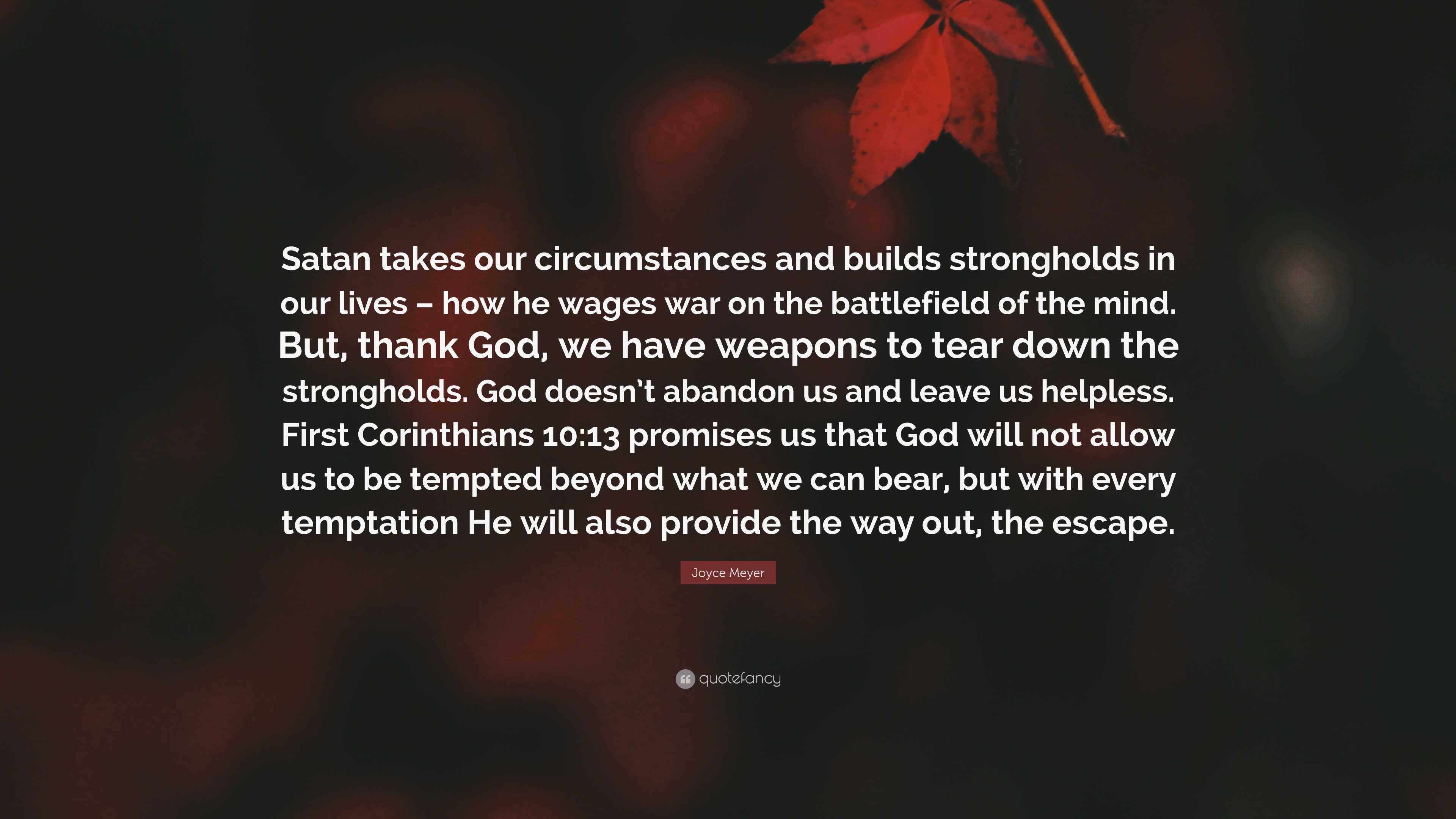 Joyce Meyer Quote: “Satan Takes Our Circumstances And Builds ...