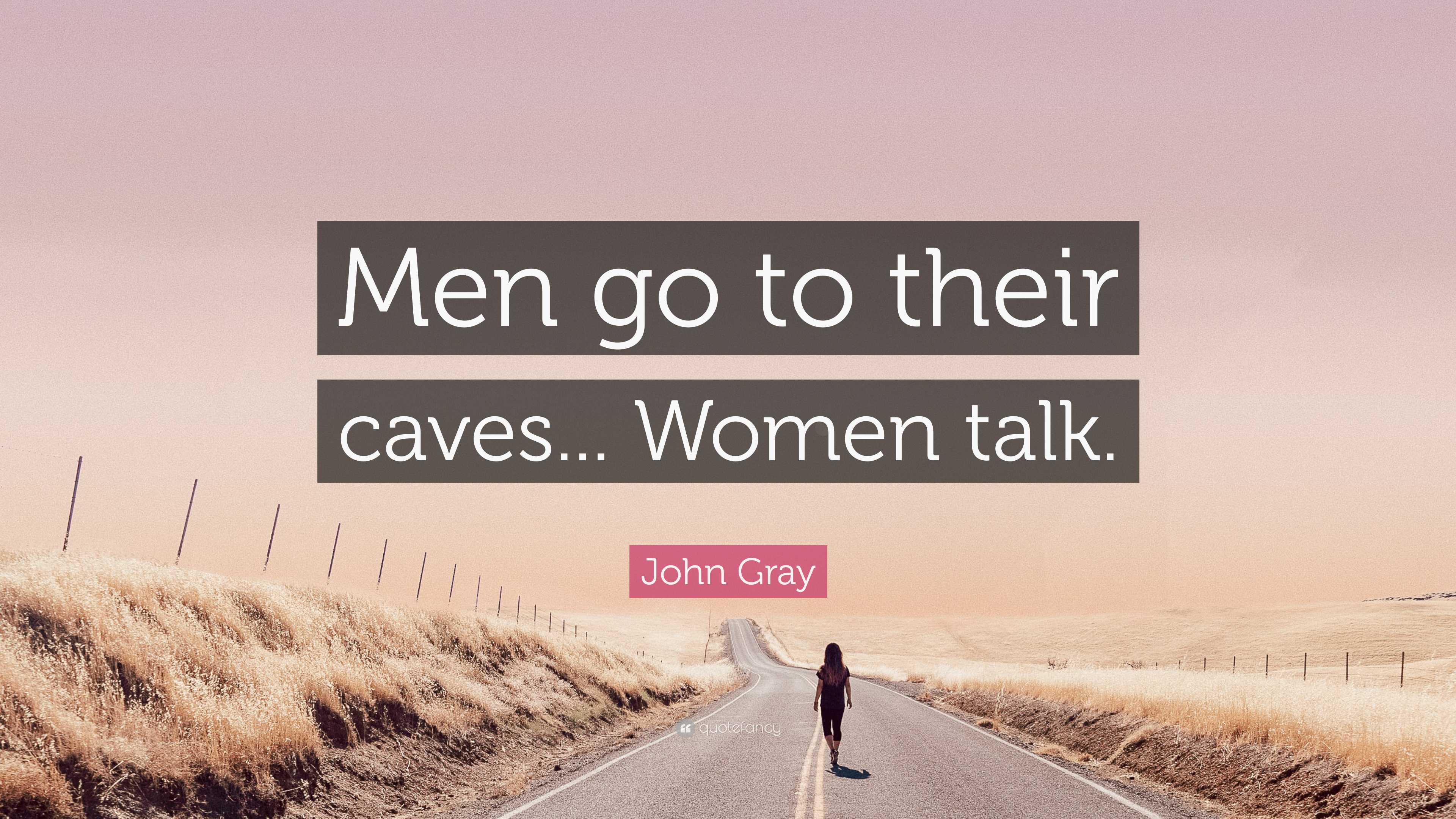 John Gray Quote: “Men argue for the right to be free while women