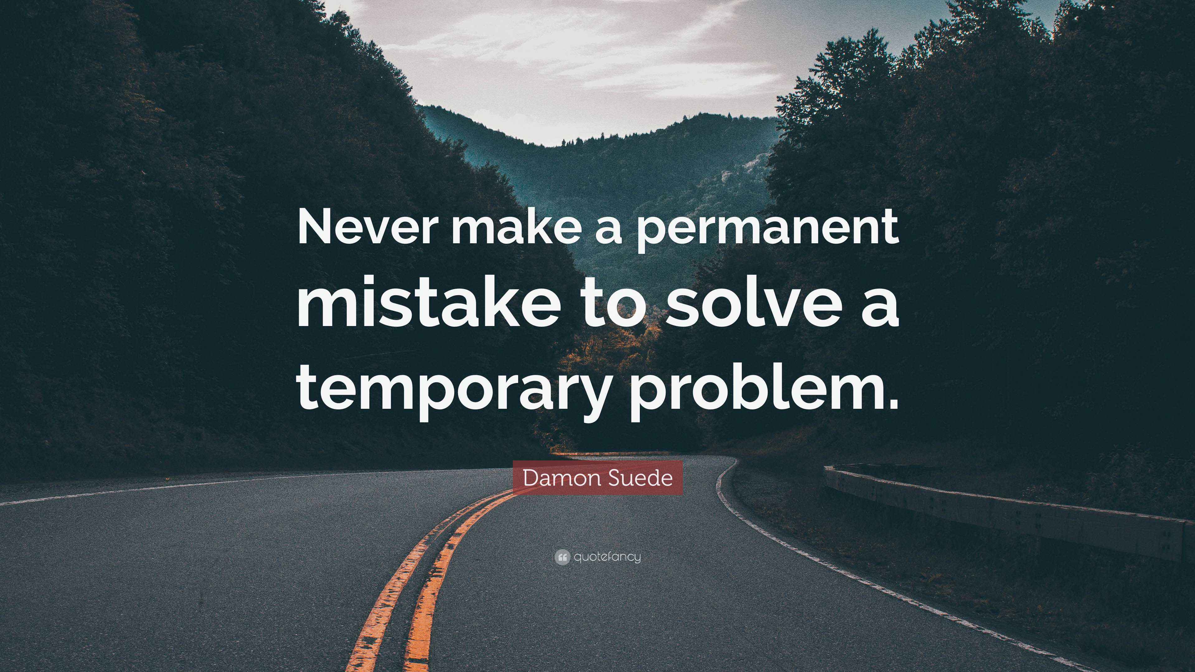 Mistake Out Permanent Mistake Quotes 100 Short Quotes About Mistakes In Life [with