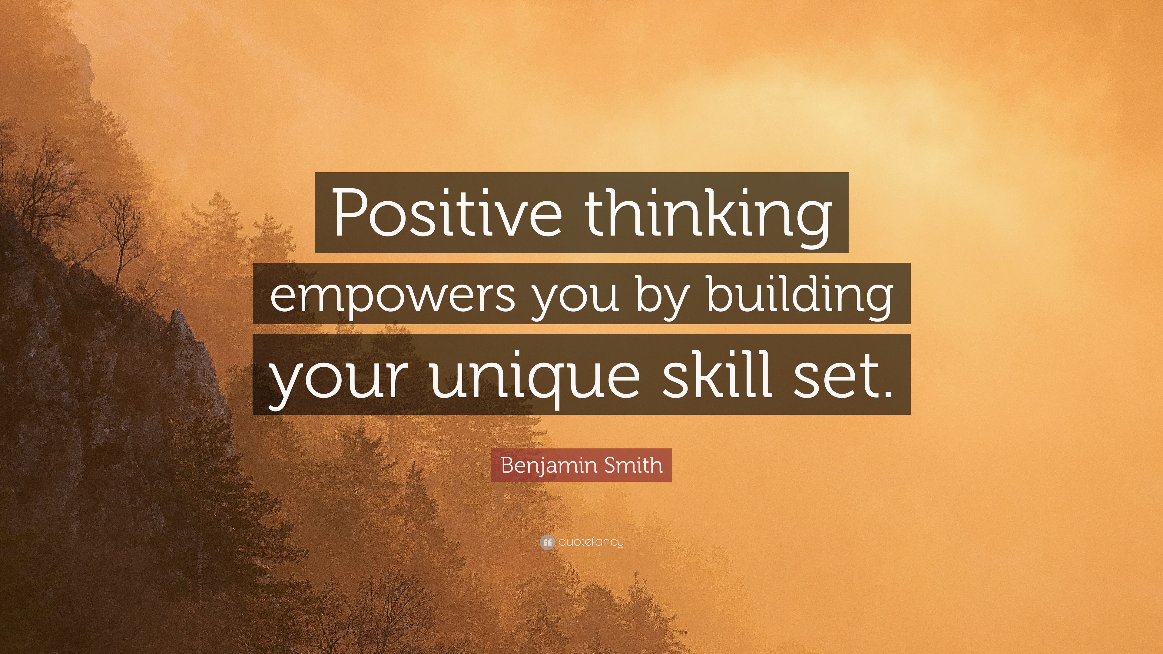 Benjamin Smith Quote: “Positive thinking empowers you by building your  unique skill set.”, image size:3840x2160