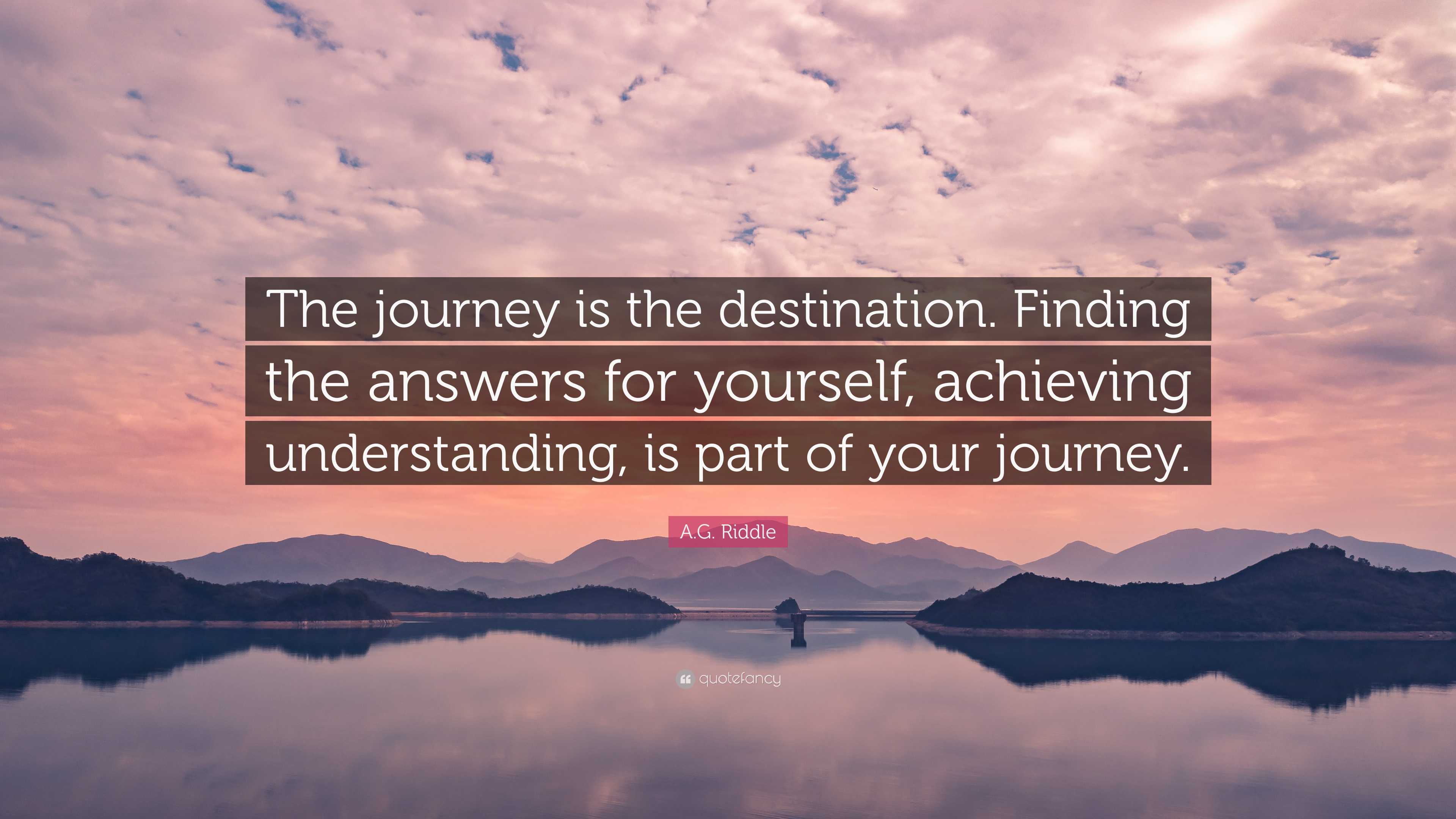 Turn Your Journey Into Your Destination and Watch Magic unfold - R Quotes -  Medium