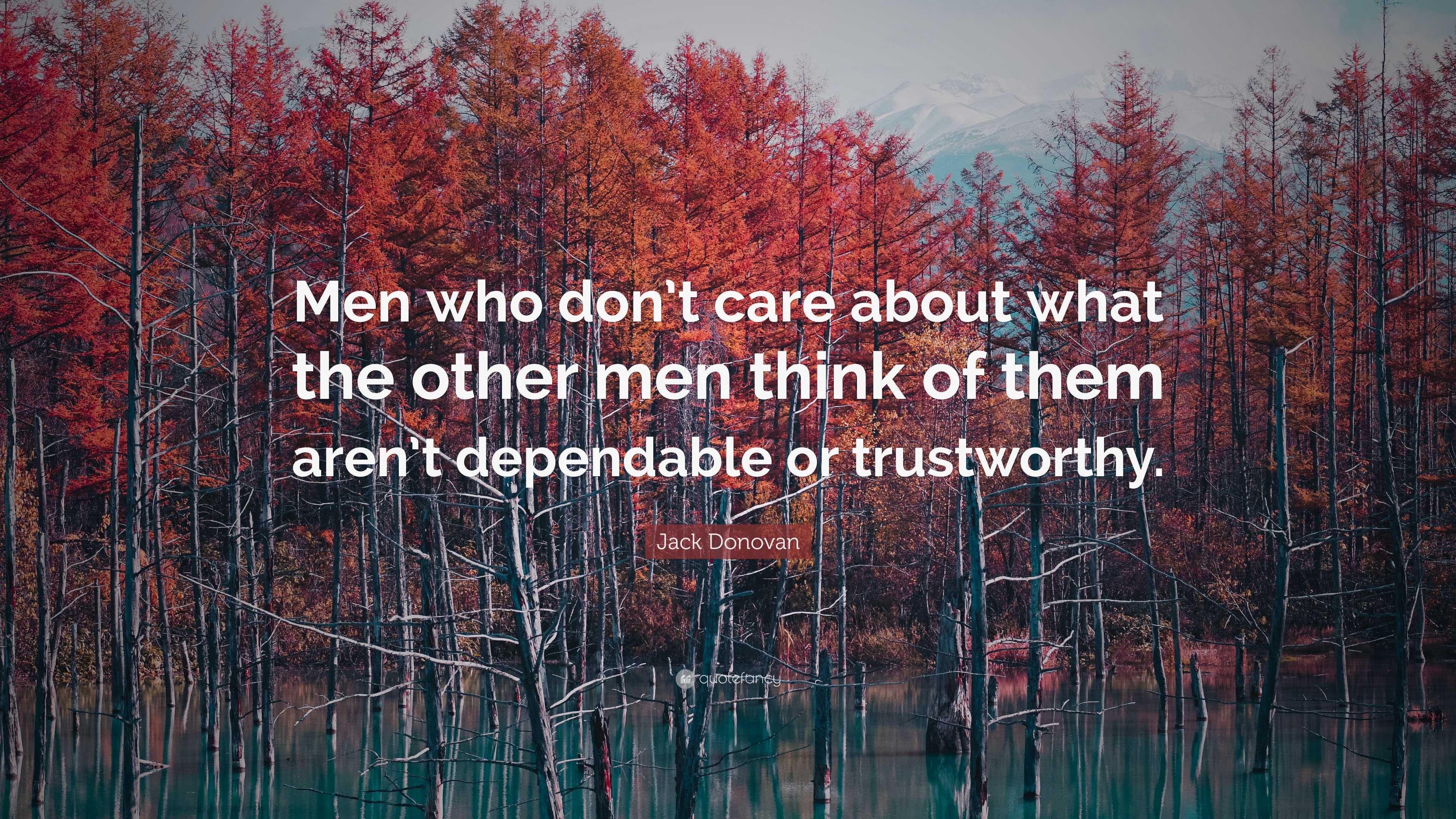 Jack Donovan Quote: “Men who don't care about what the other men think of  them, image size:3840x2160