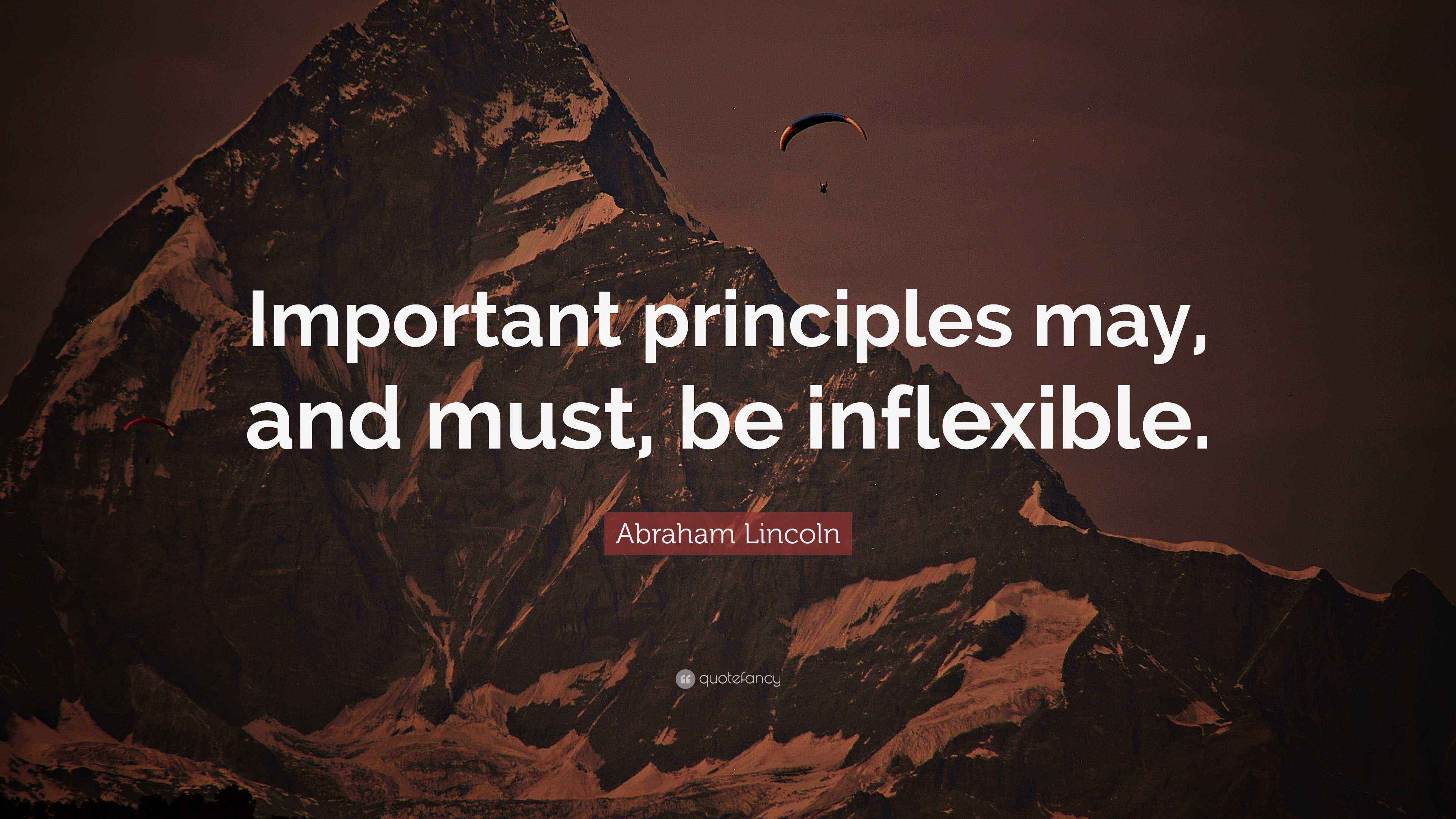 Abraham Lincoln Quote: “Important principles may, and must, be inflexible.”, image size:3840x2160