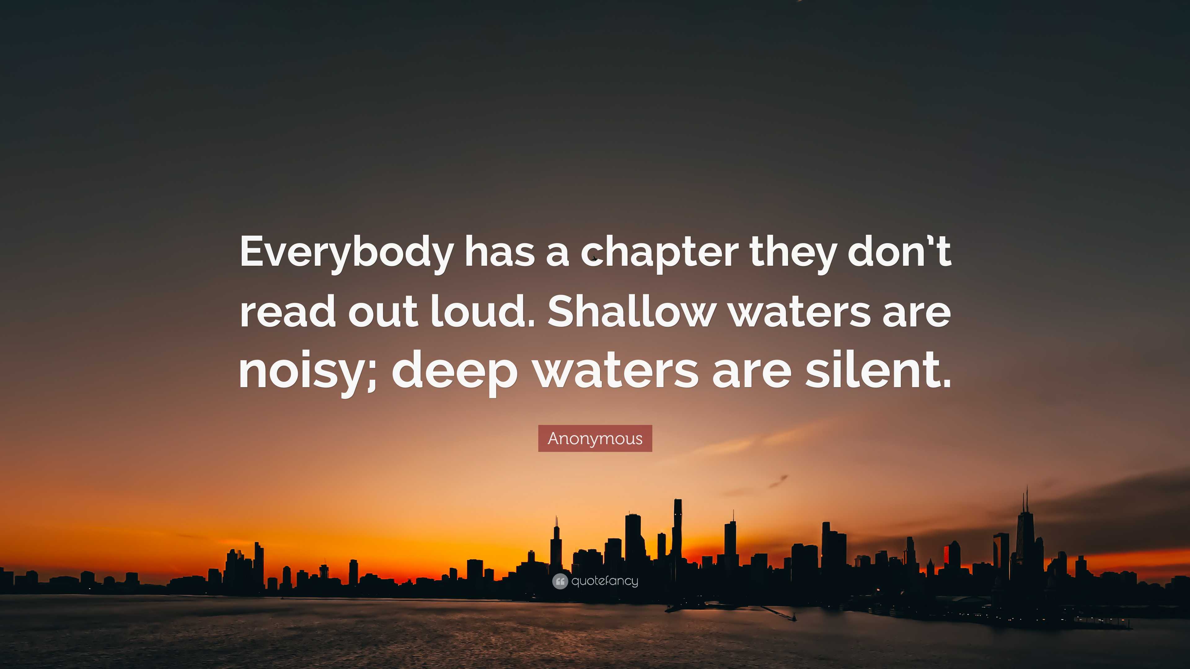 Anonymous Quote: “Everybody has a chapter they don’t read out loud ...