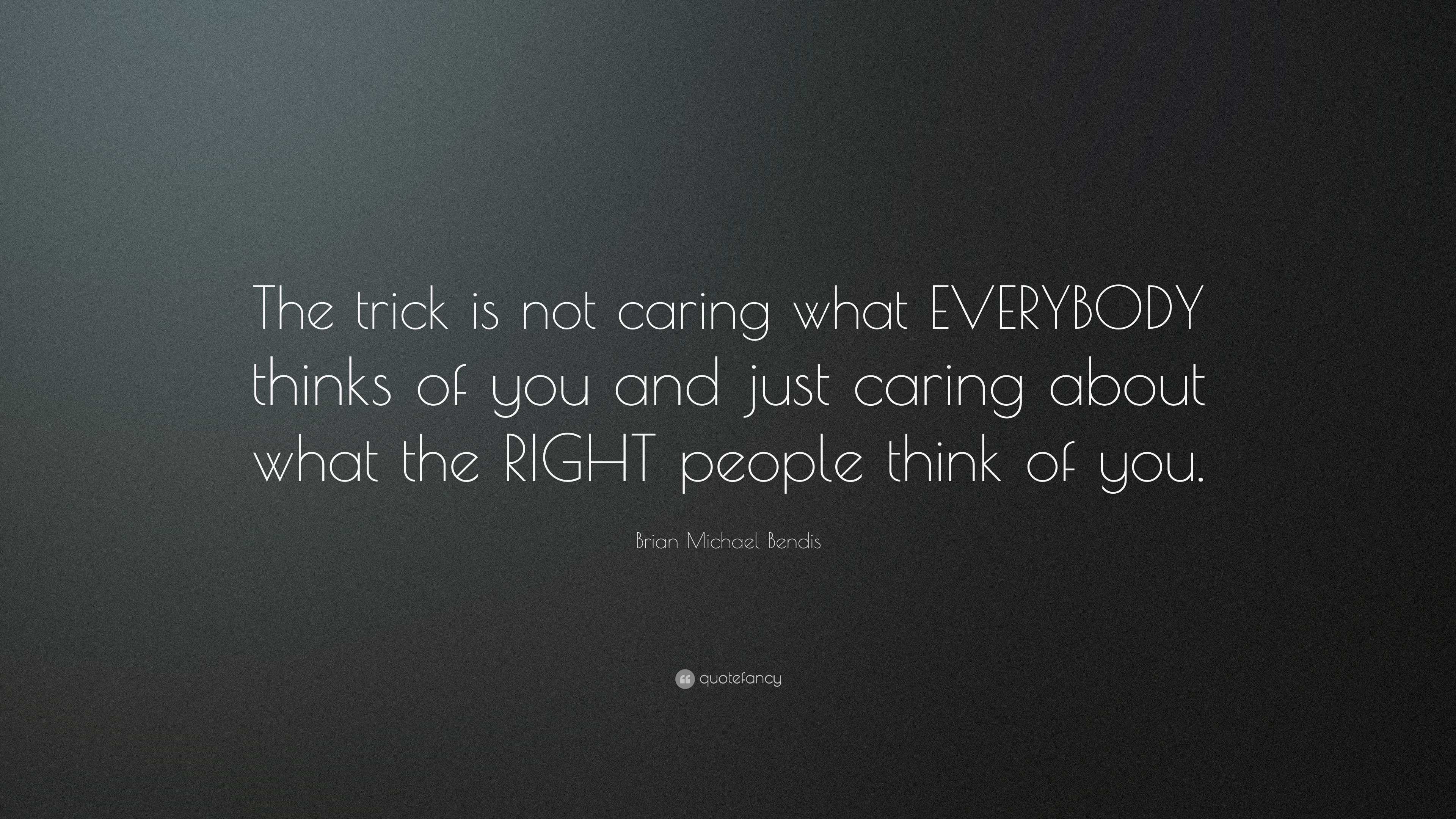 not caring what people think quotes