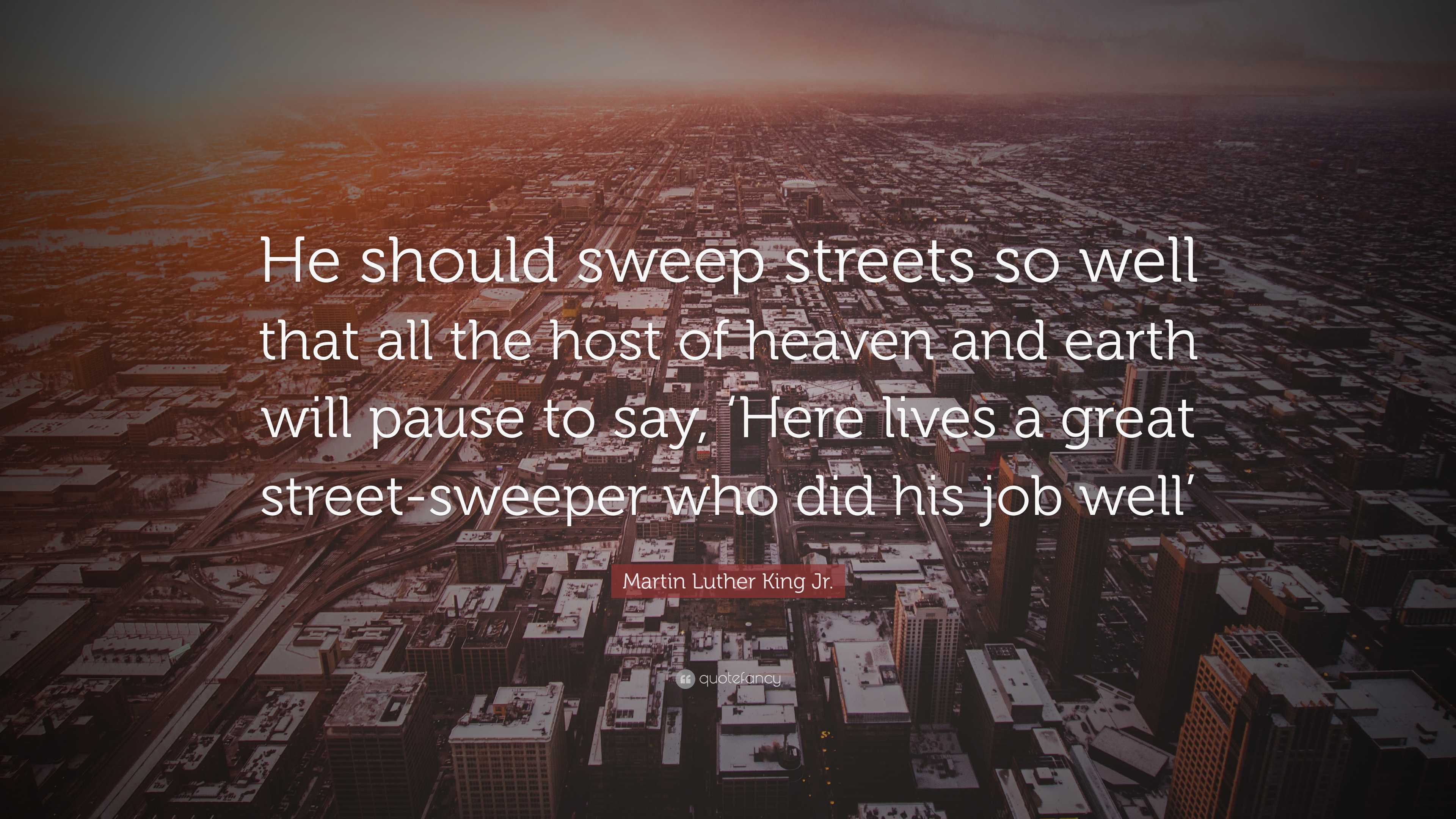Martin Luther King Jr. Quote “He should sweep streets so