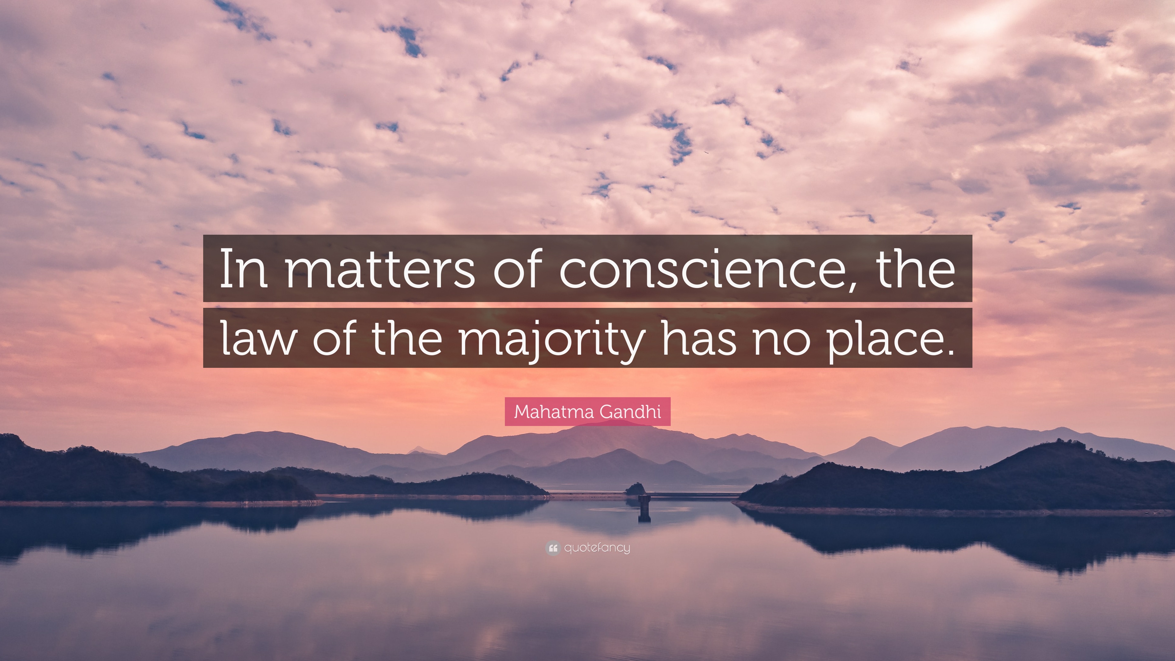 Mahatma Gandhi Quote: “In matters of conscience, the law of the ...