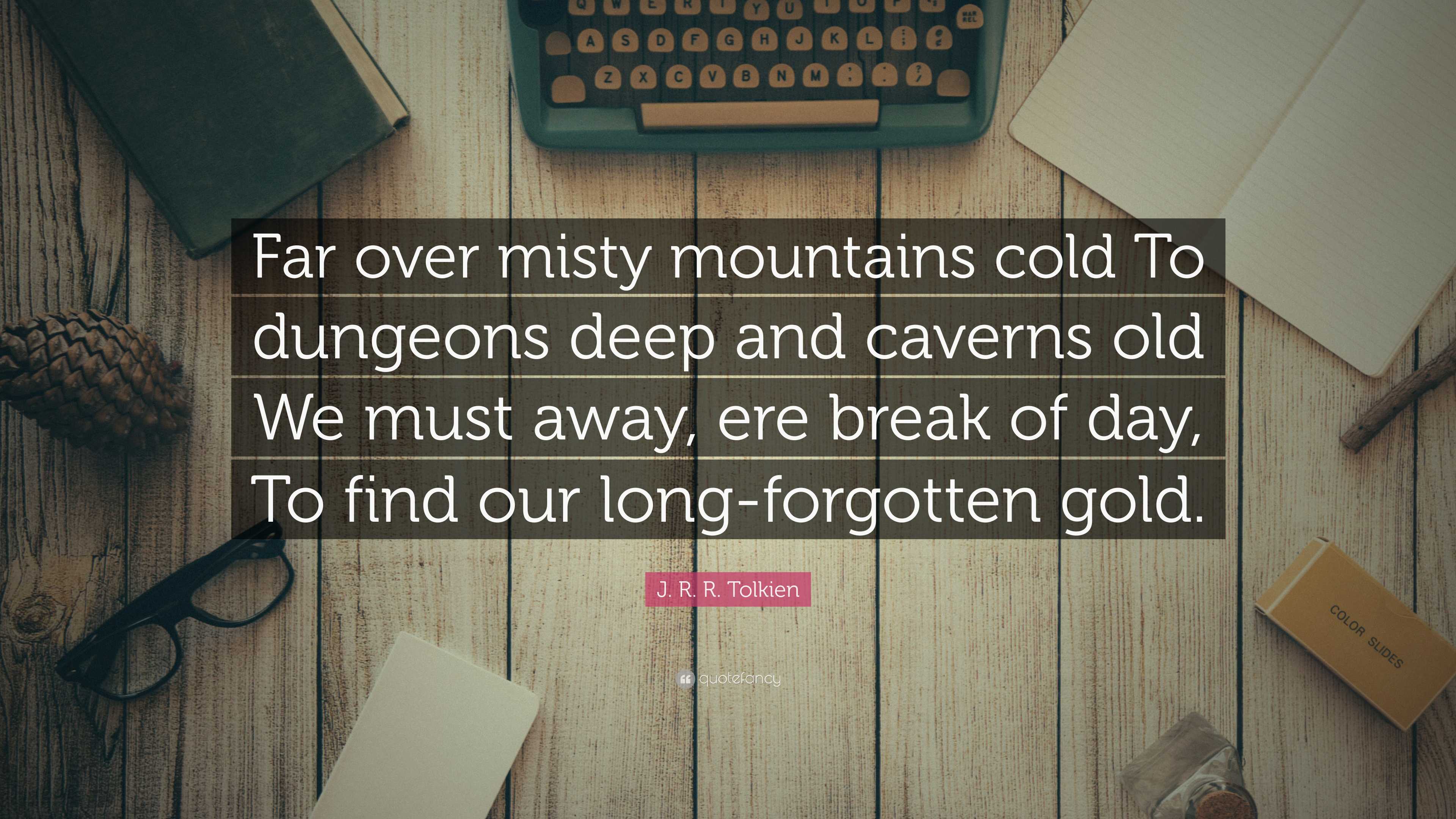 far over the misty mountains cold