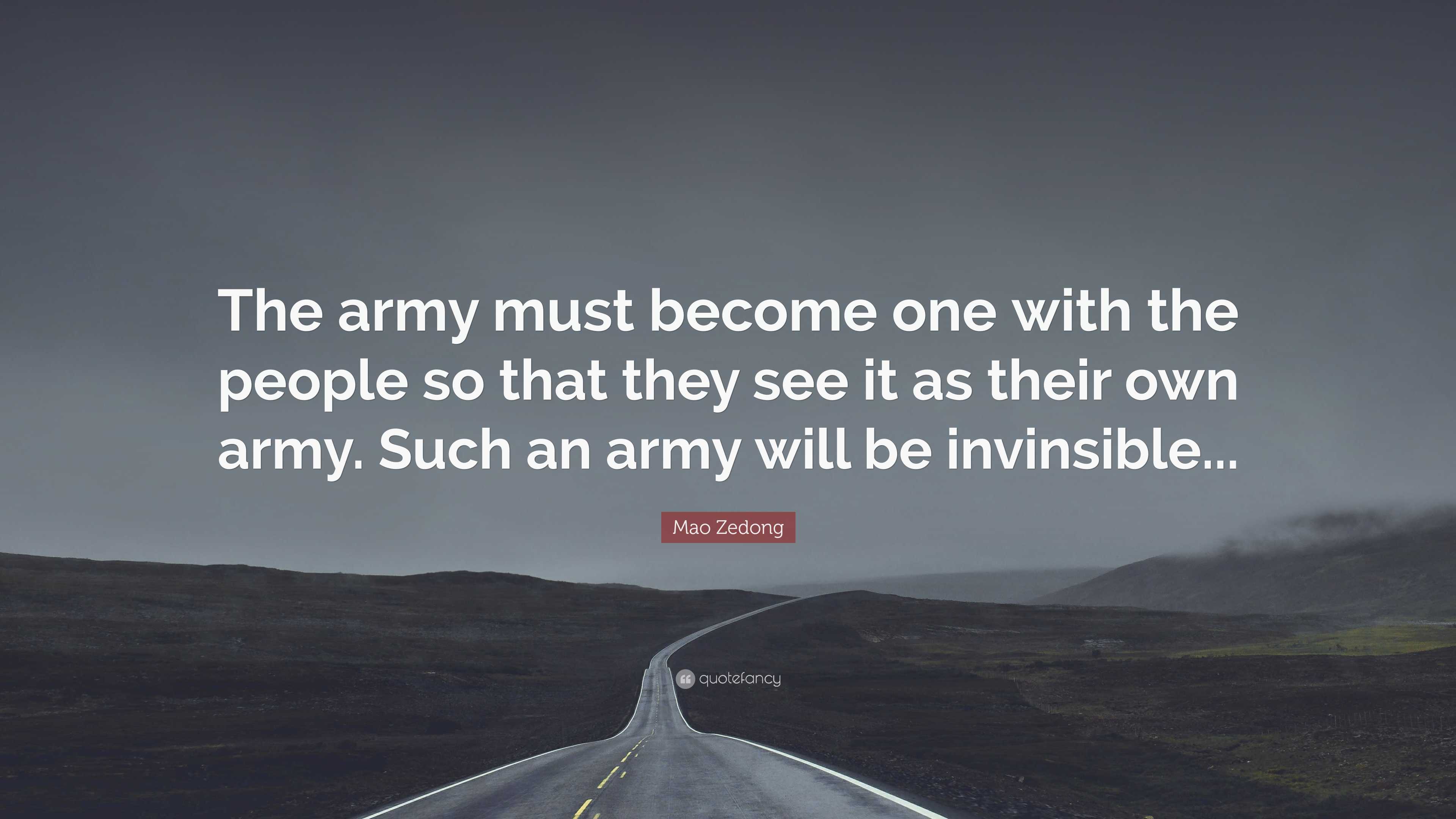 Mao Zedong Quote: “The army must become one with the people so that ...