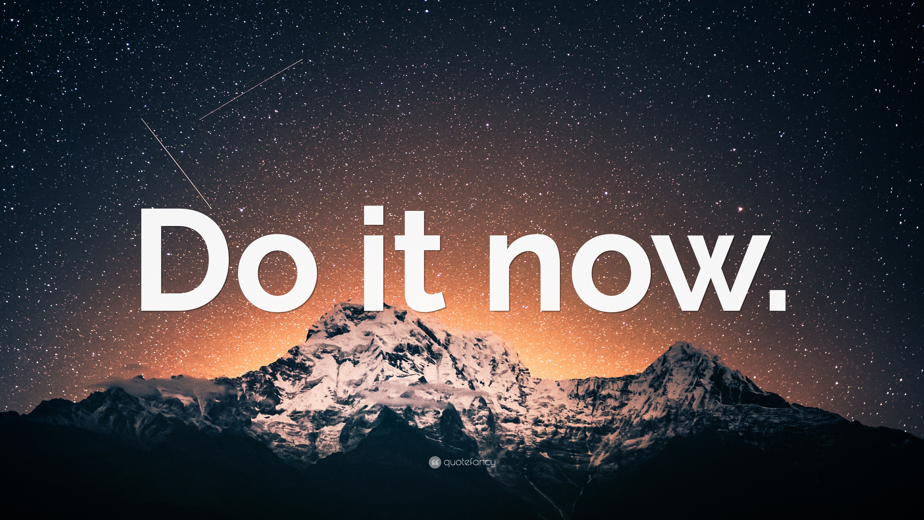 “Do it now.” Wallpaper by QuoteFancy