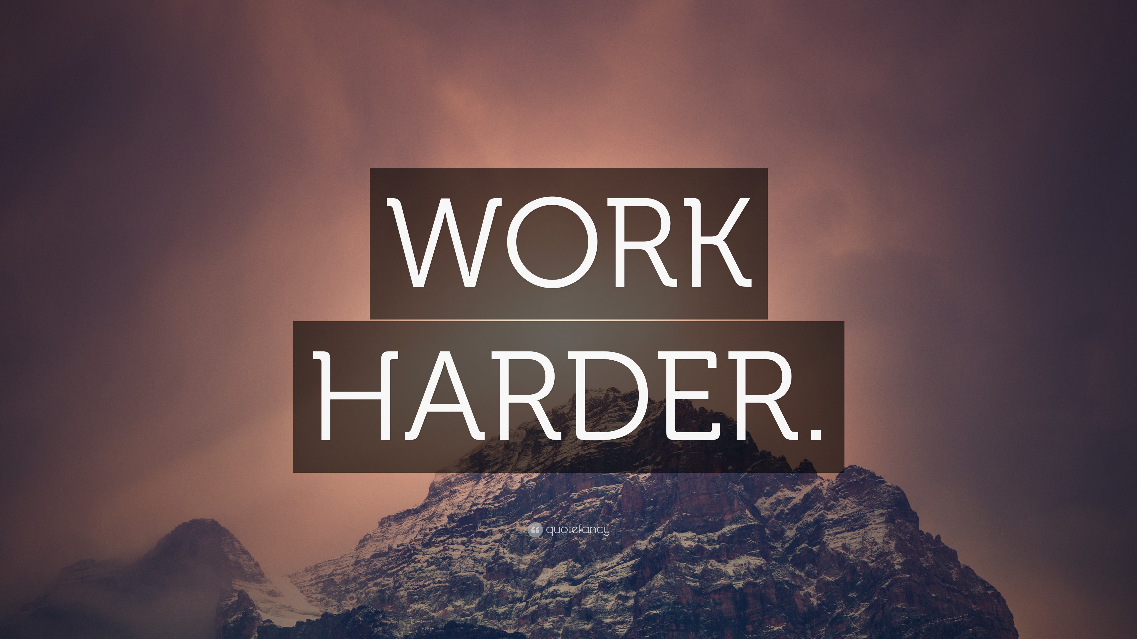 “WORK HARDER.” Wallpaper by QuoteFancy