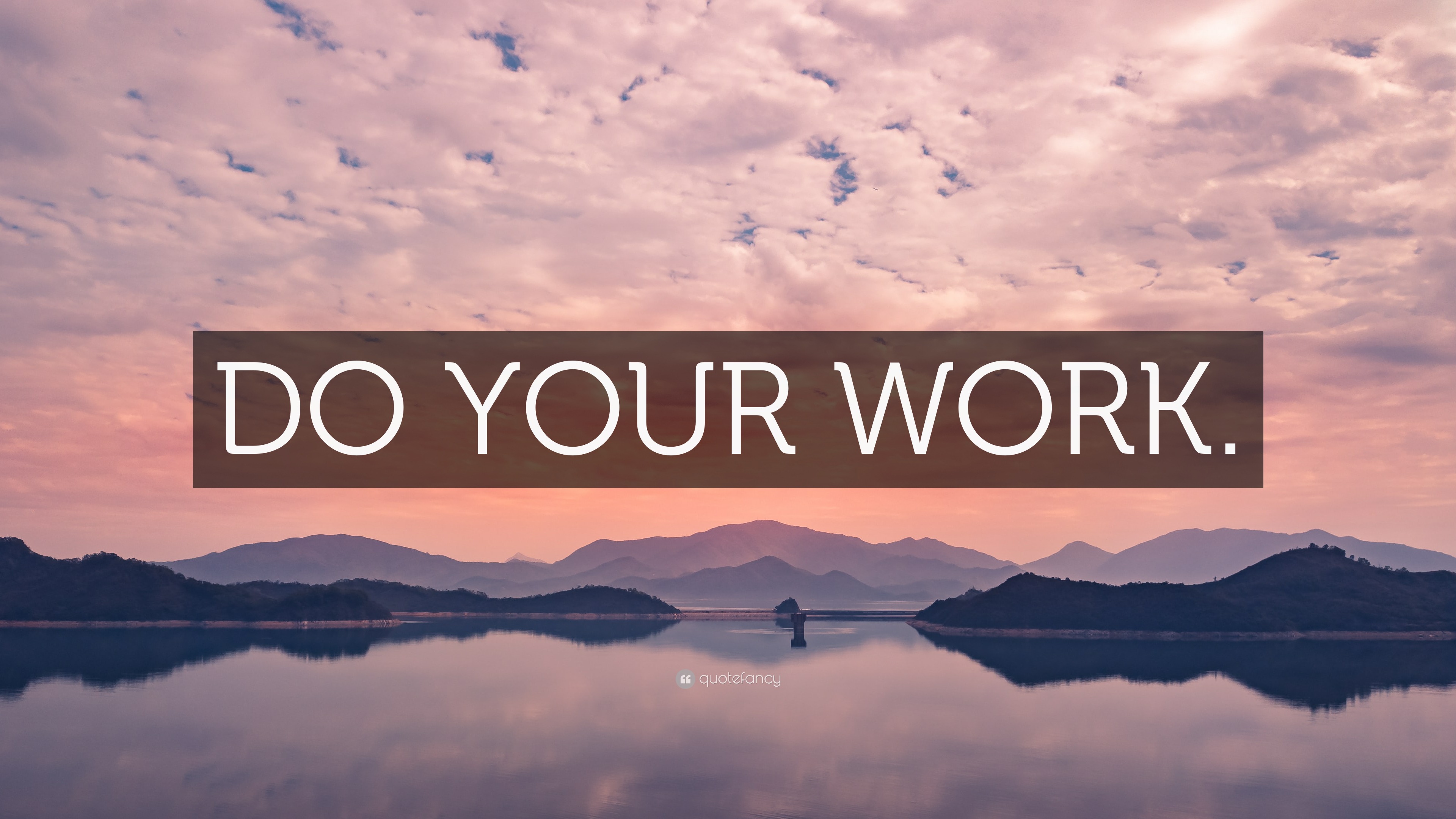 “DO YOUR WORK.” Wallpaper by QuoteFancy