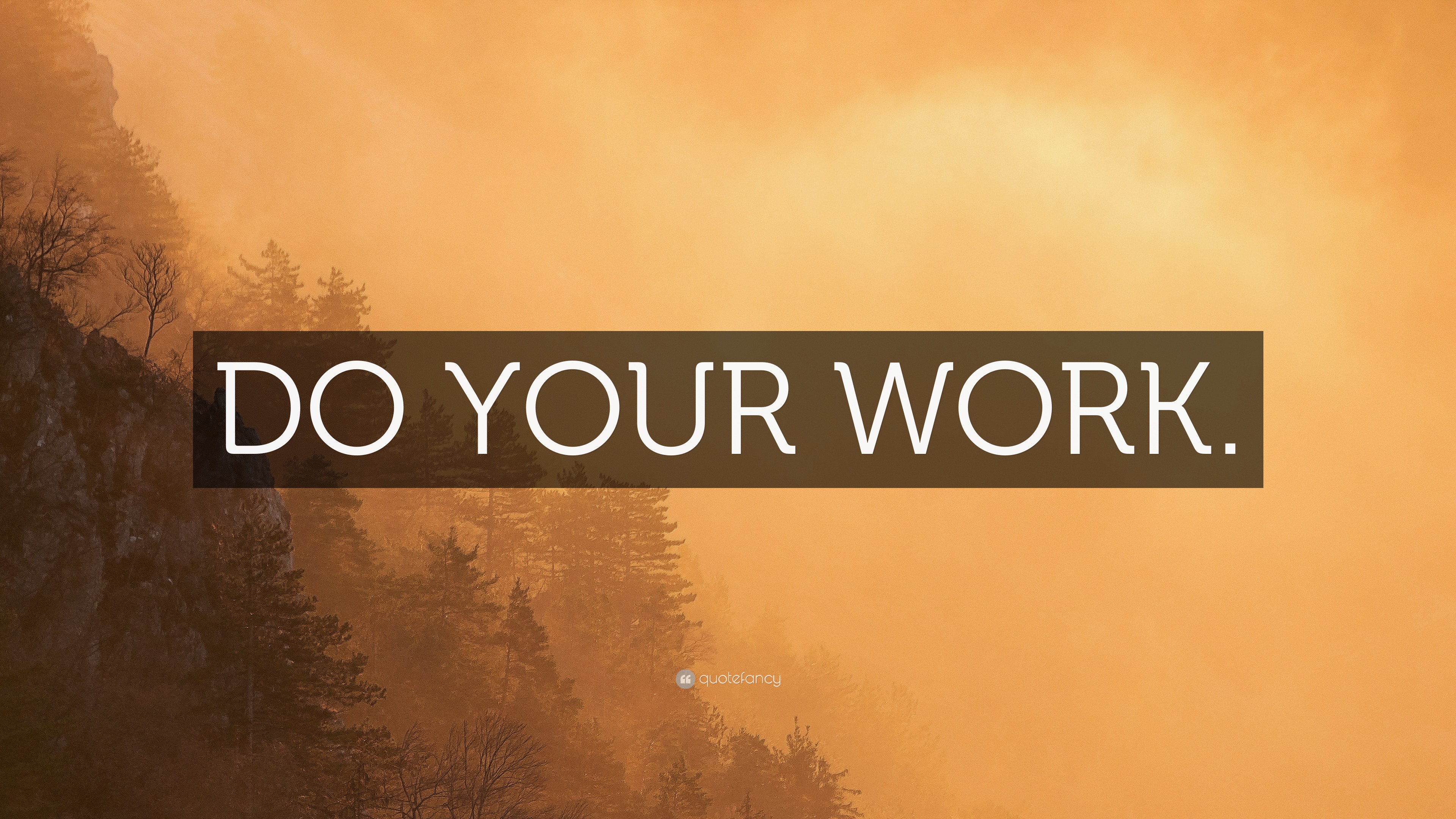 “DO YOUR WORK.” Wallpaper by QuoteFancy