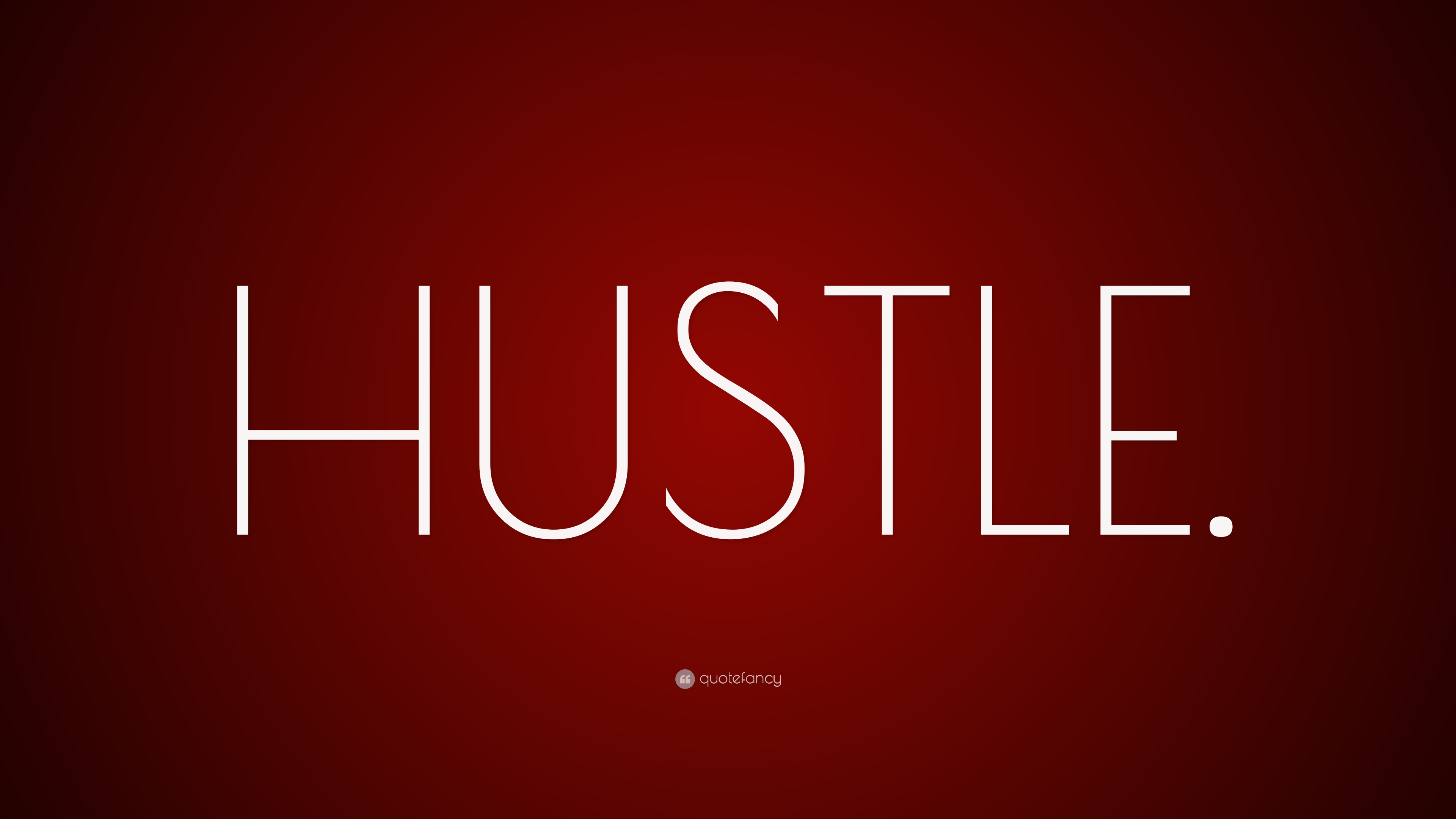 “HUSTLE.” Wallpaper by QuoteFancy