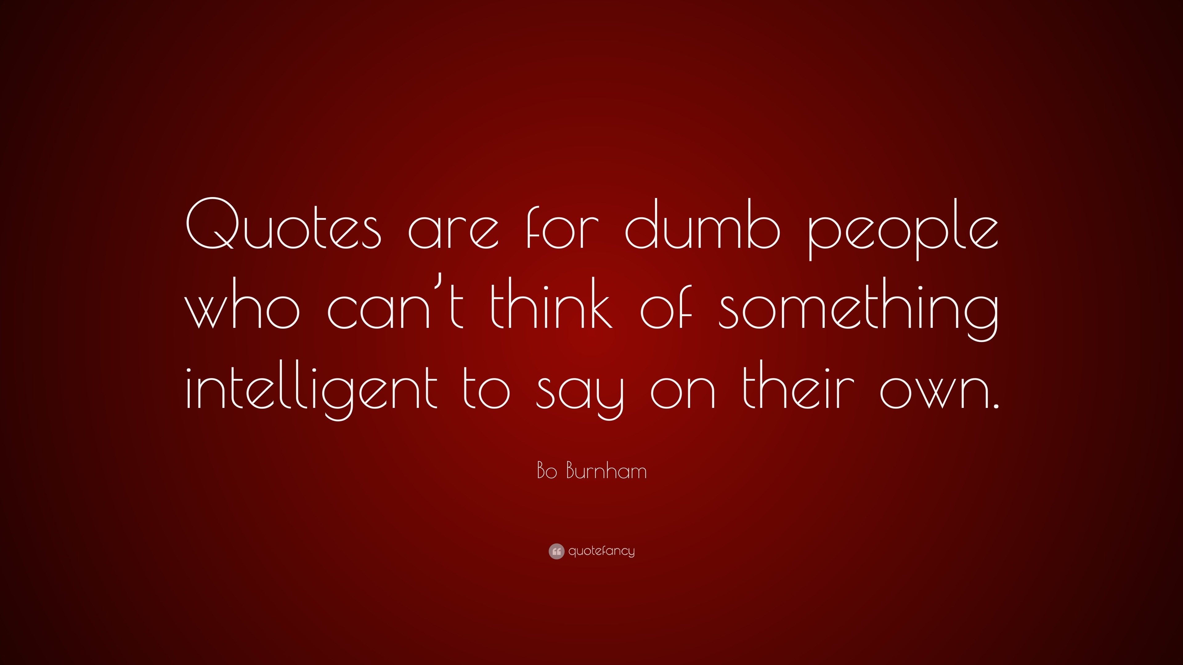 Great Dumb Quotes That Sound Deep in the year 2023 The ultimate guide 