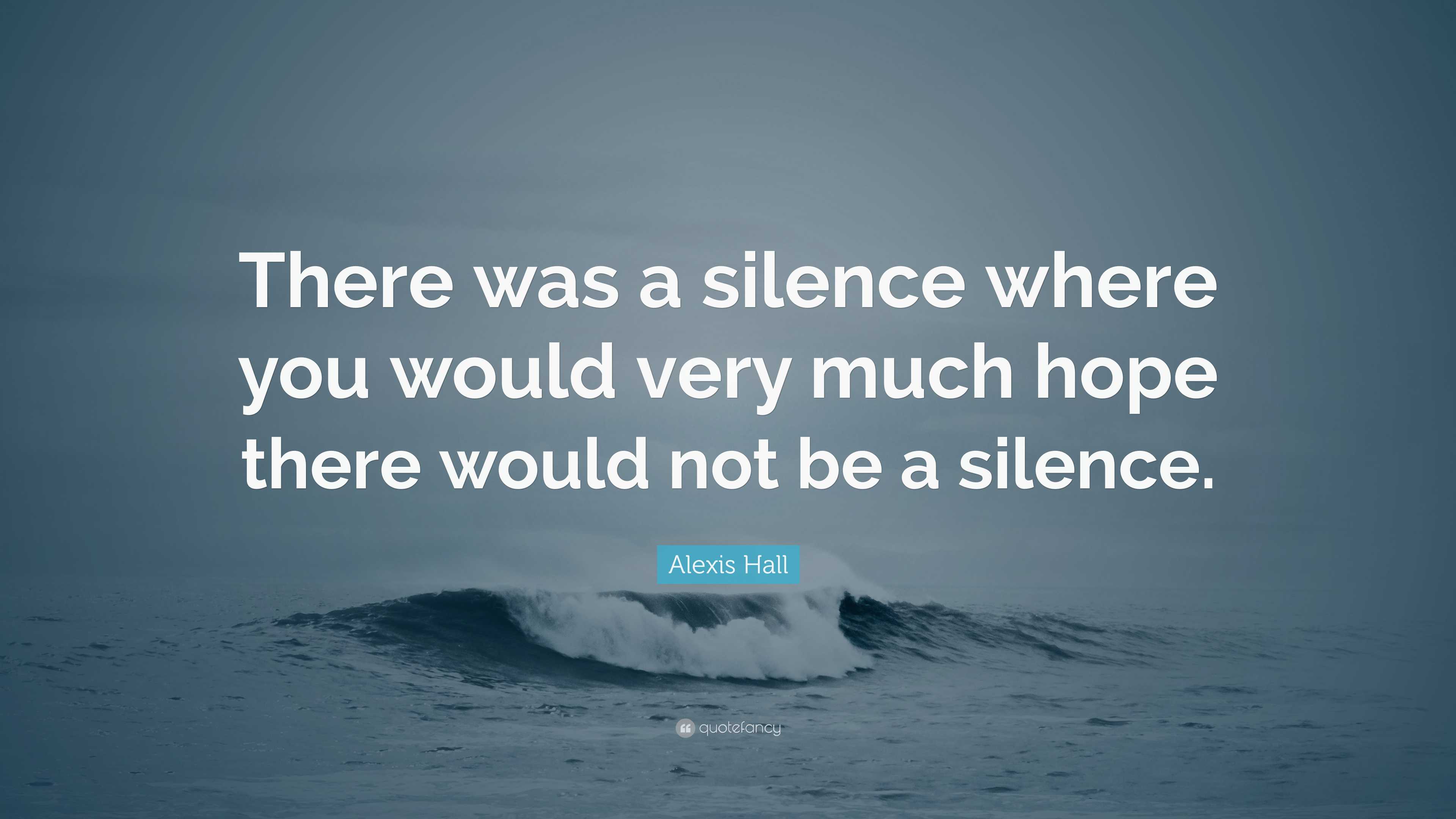 Alexis Hall Quote: “There was a silence where you would very much hope ...