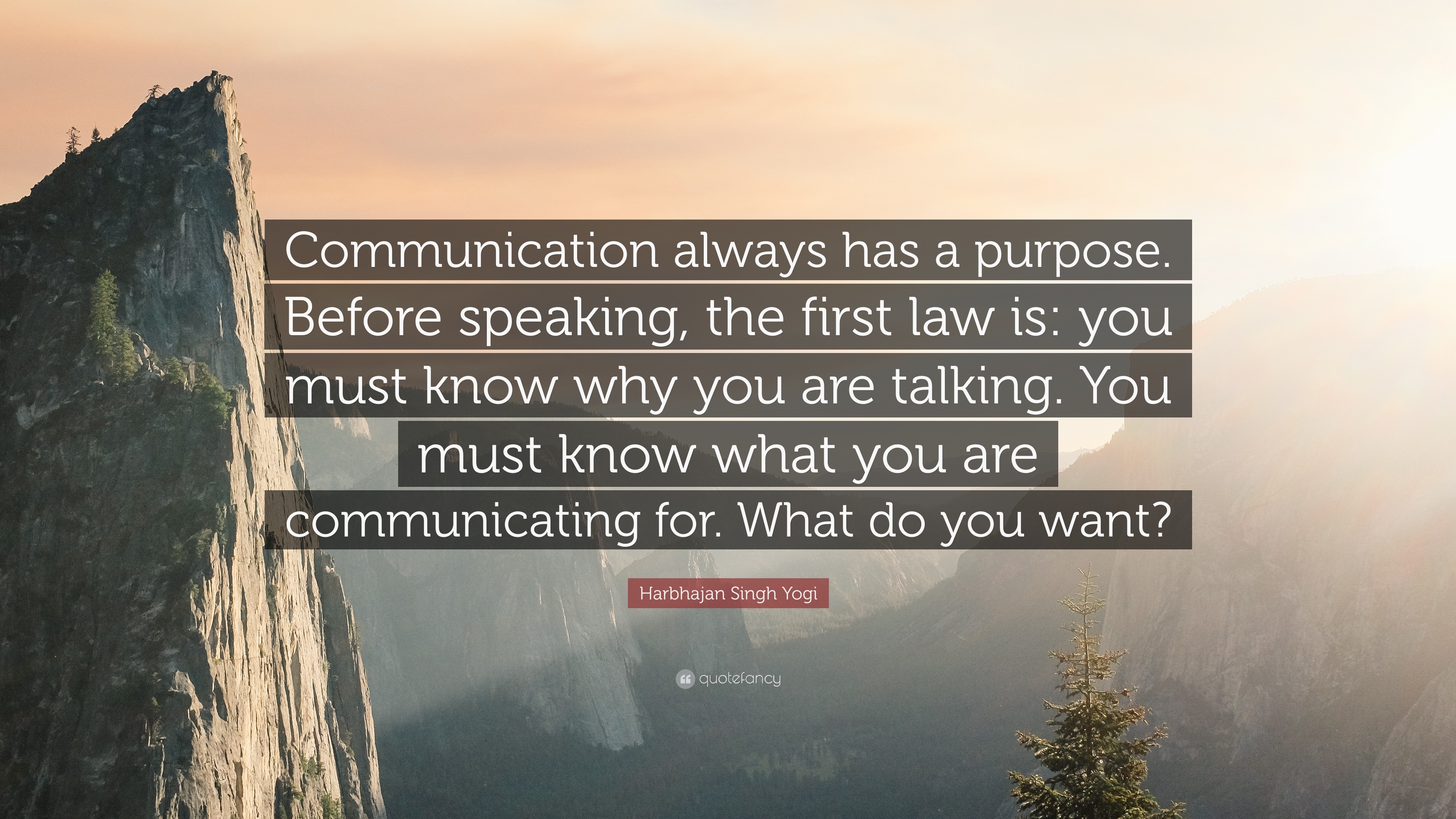 Harbhajan Singh Yogi Quote: “Communication always has a purpose. Before ...