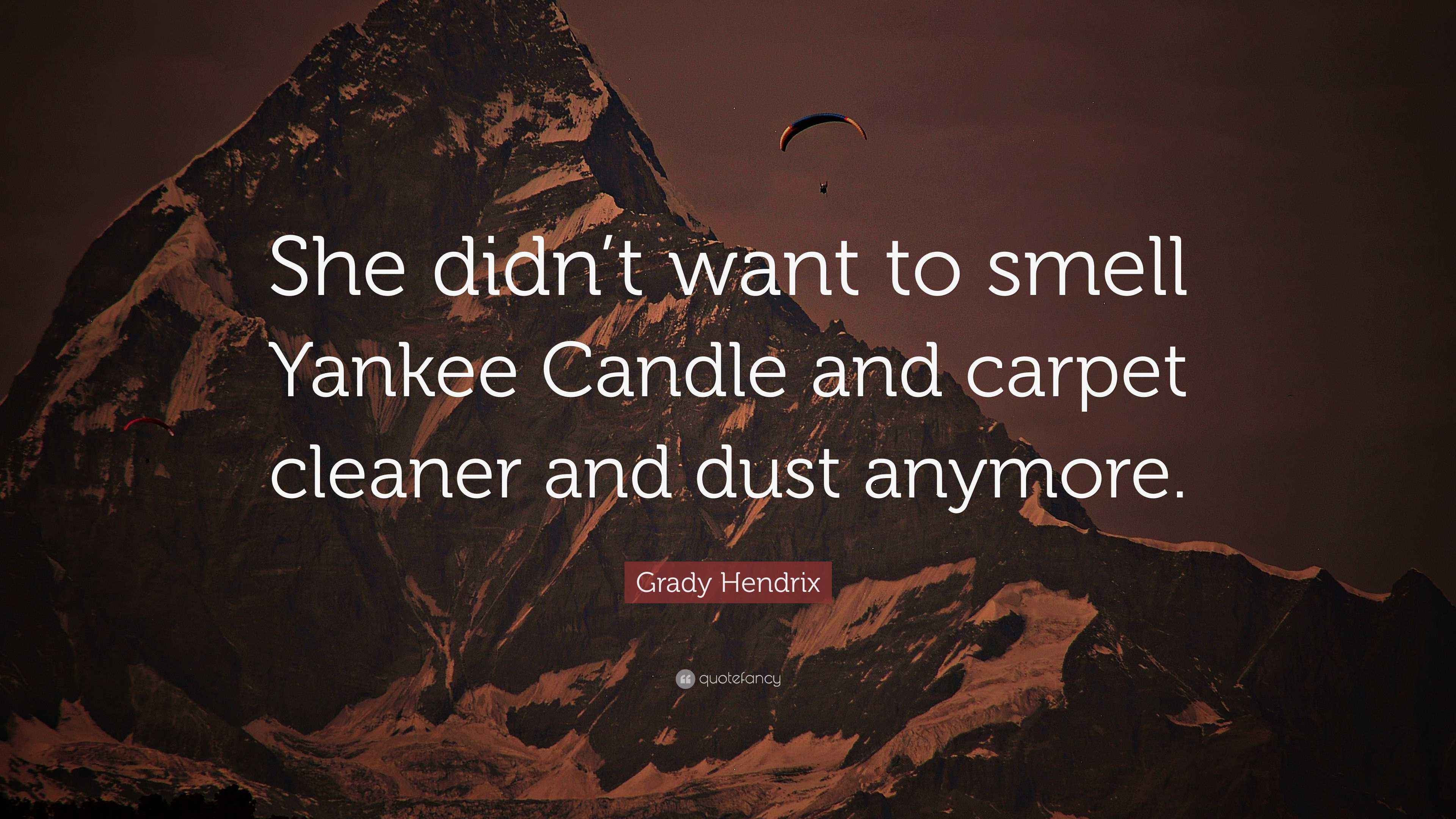 Grady Hendrix Quote “She didn’t want to smell Yankee Candle and carpet