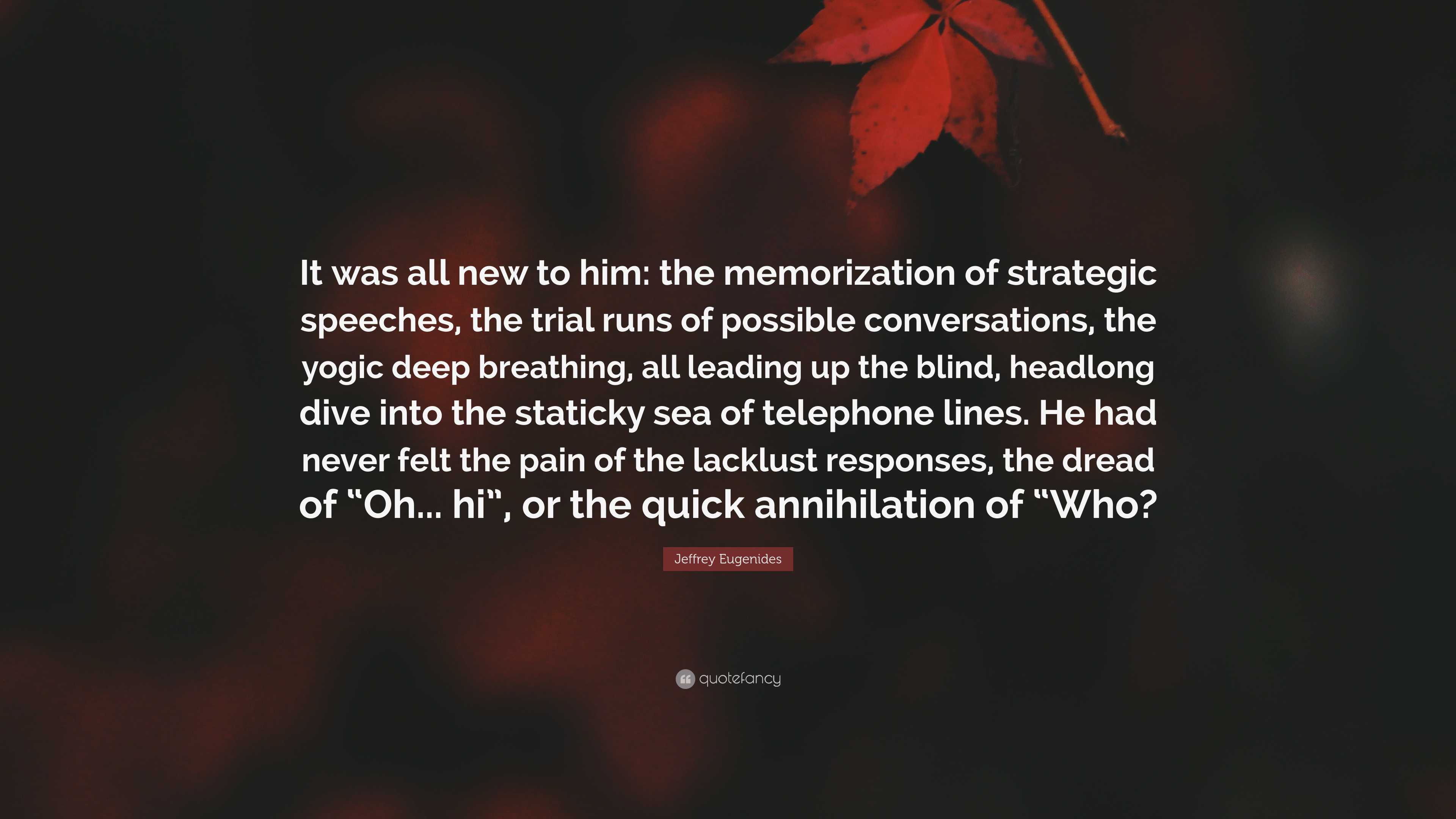 Jeffrey Eugenides Quote: “It Was All New To Him: The Memorization Of ...