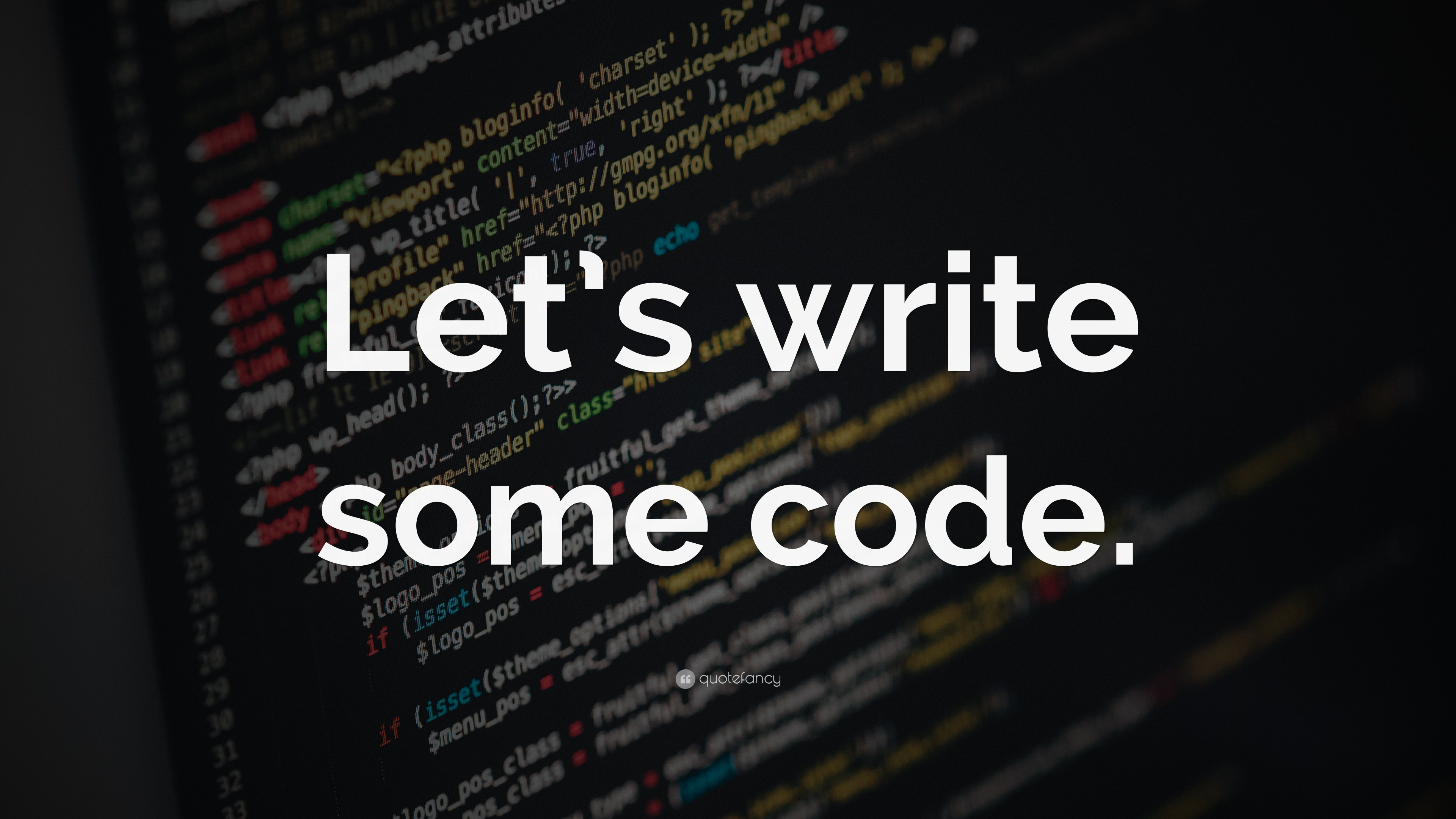 “Let’s write some code.” Wallpaper by QuoteFancy