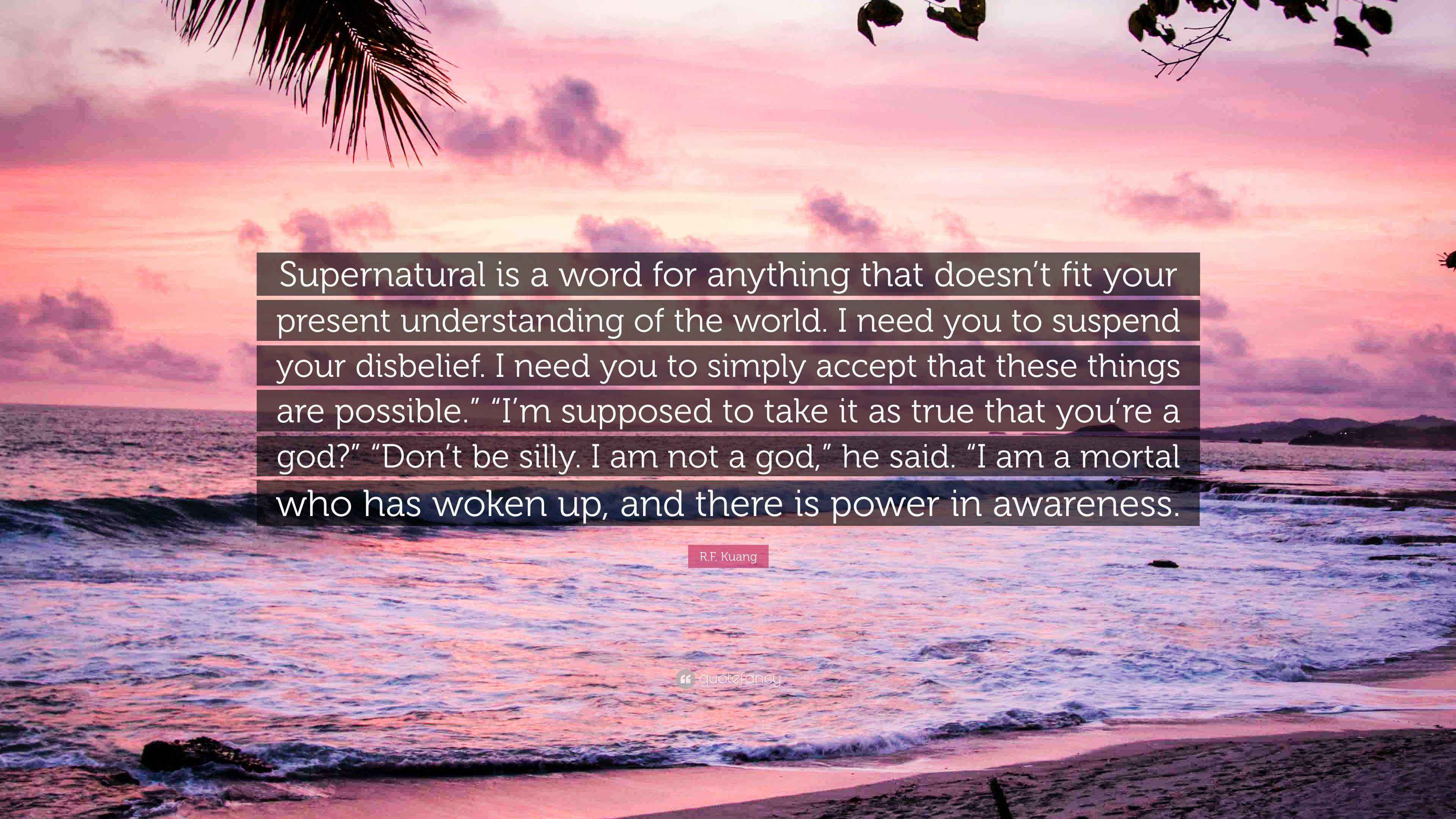 R F Kuang Quote Supernatural Is A Word For Anything That Doesn t Fit
