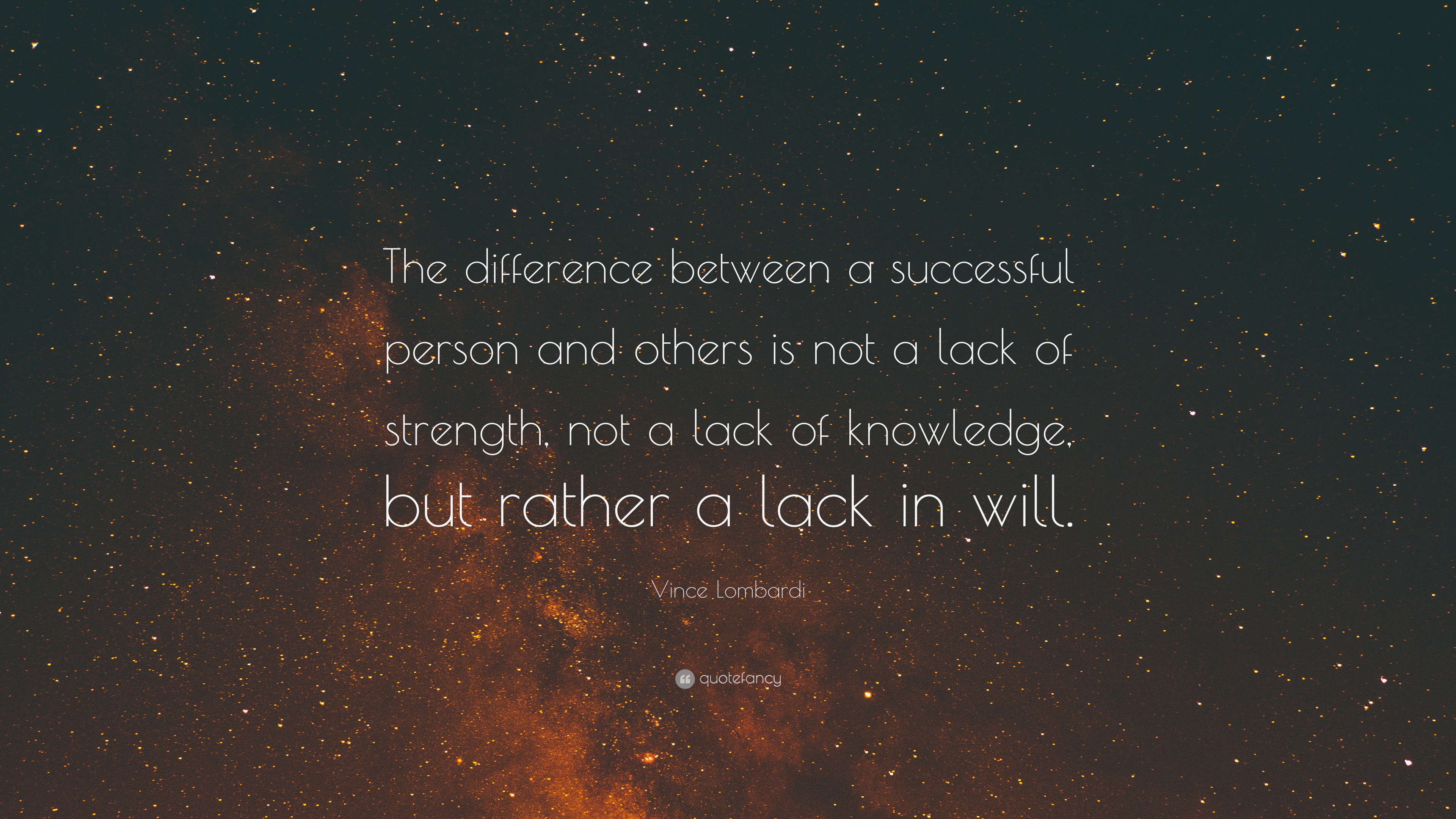 Vince Lombardi Quote: “The difference between a successful person and ...