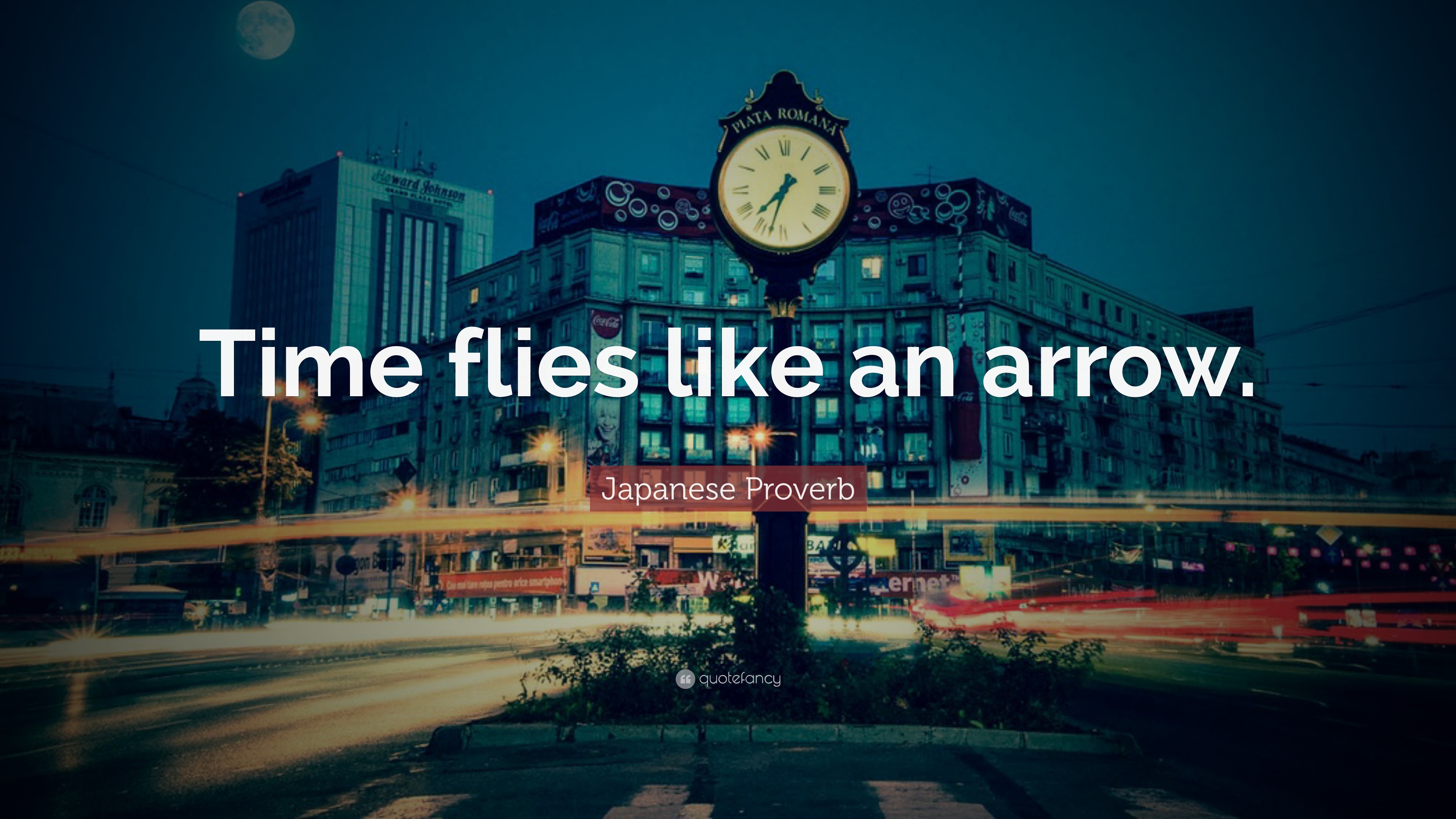 Japanese Proverb Quote: “Time flies like an arrow.”