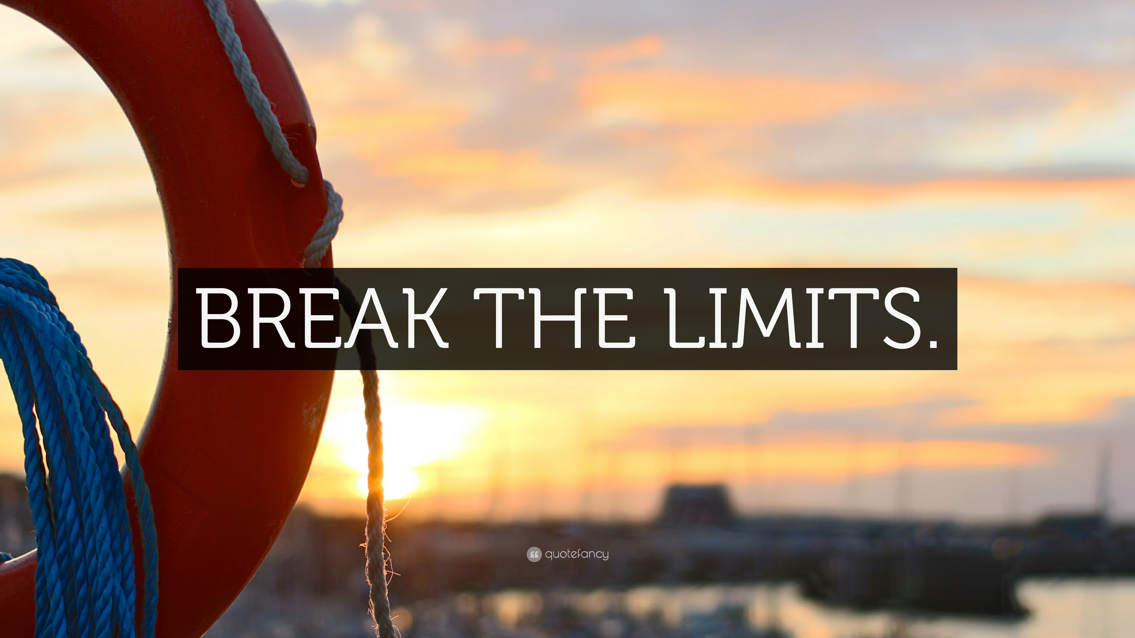 “BREAK THE LIMITS.” Wallpaper by QuoteFancy