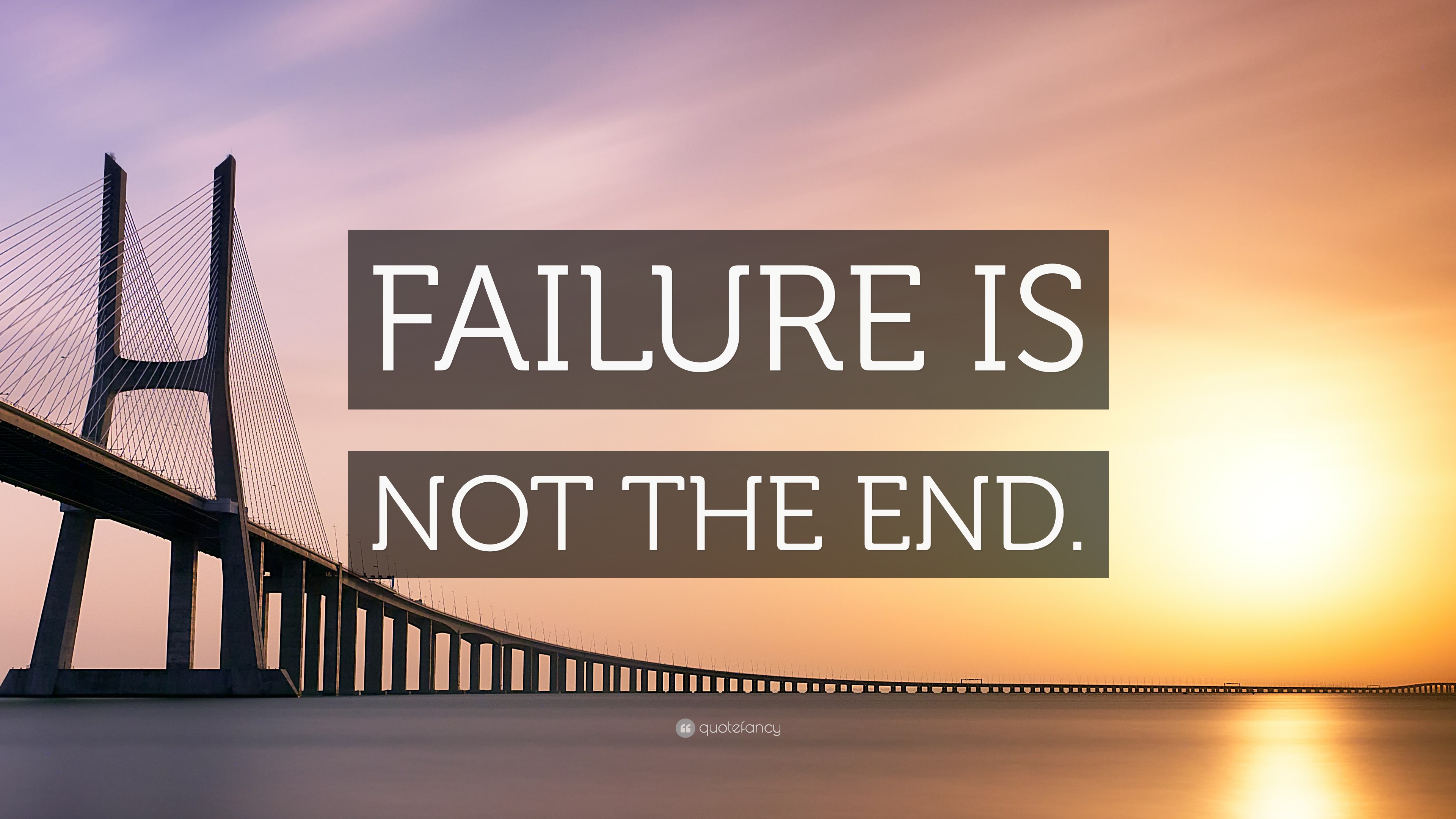 “FAILURE IS NOT THE END.” Wallpaper by QuoteFancy