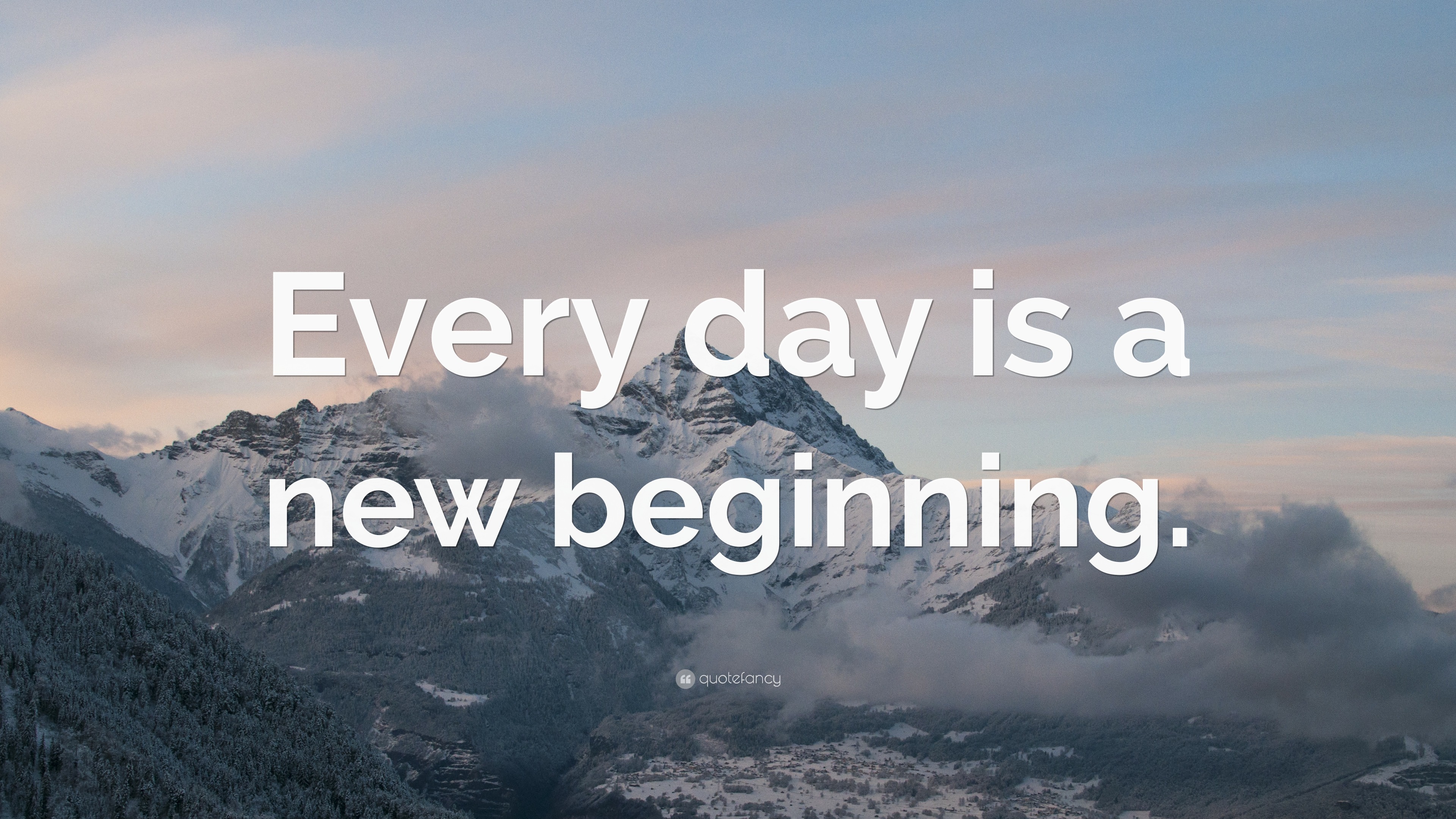 “Every day is a new beginning.” Wallpaper by QuoteFancy