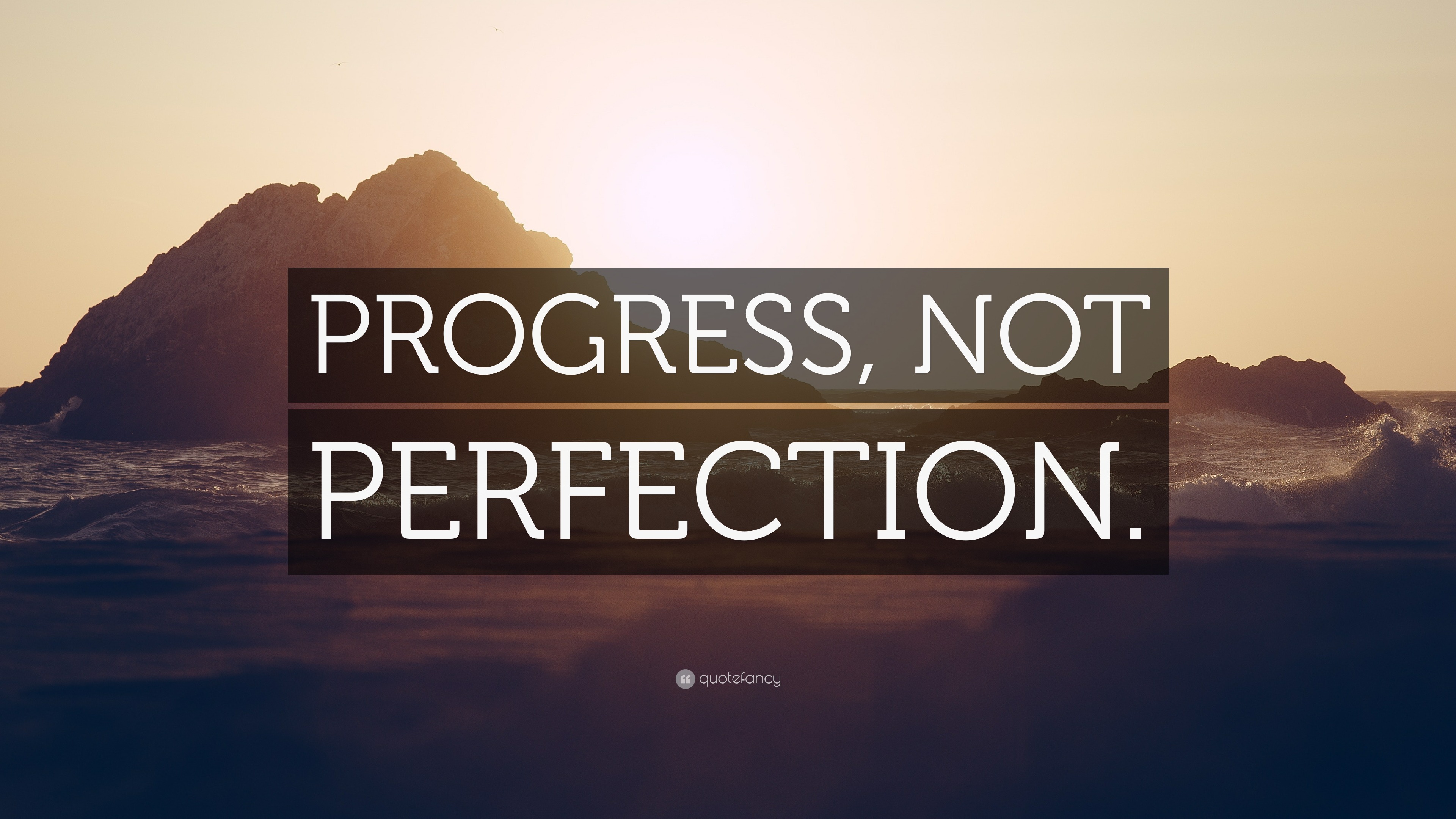 “PROGRESS, NOT PERFECTION.” Wallpaper by QuoteFancy