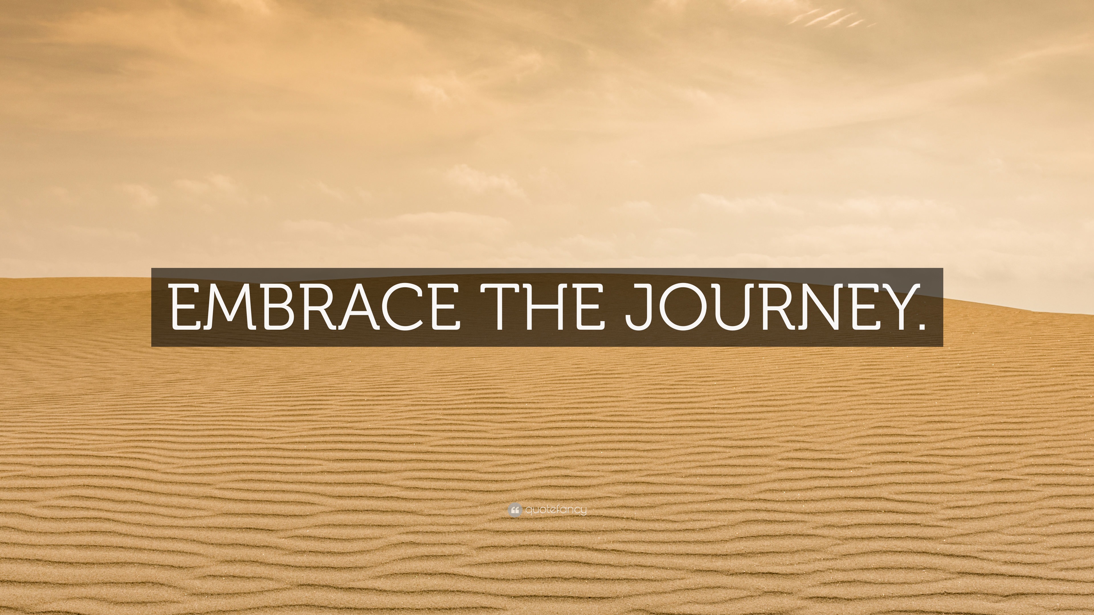 embrace the journey wallpaper