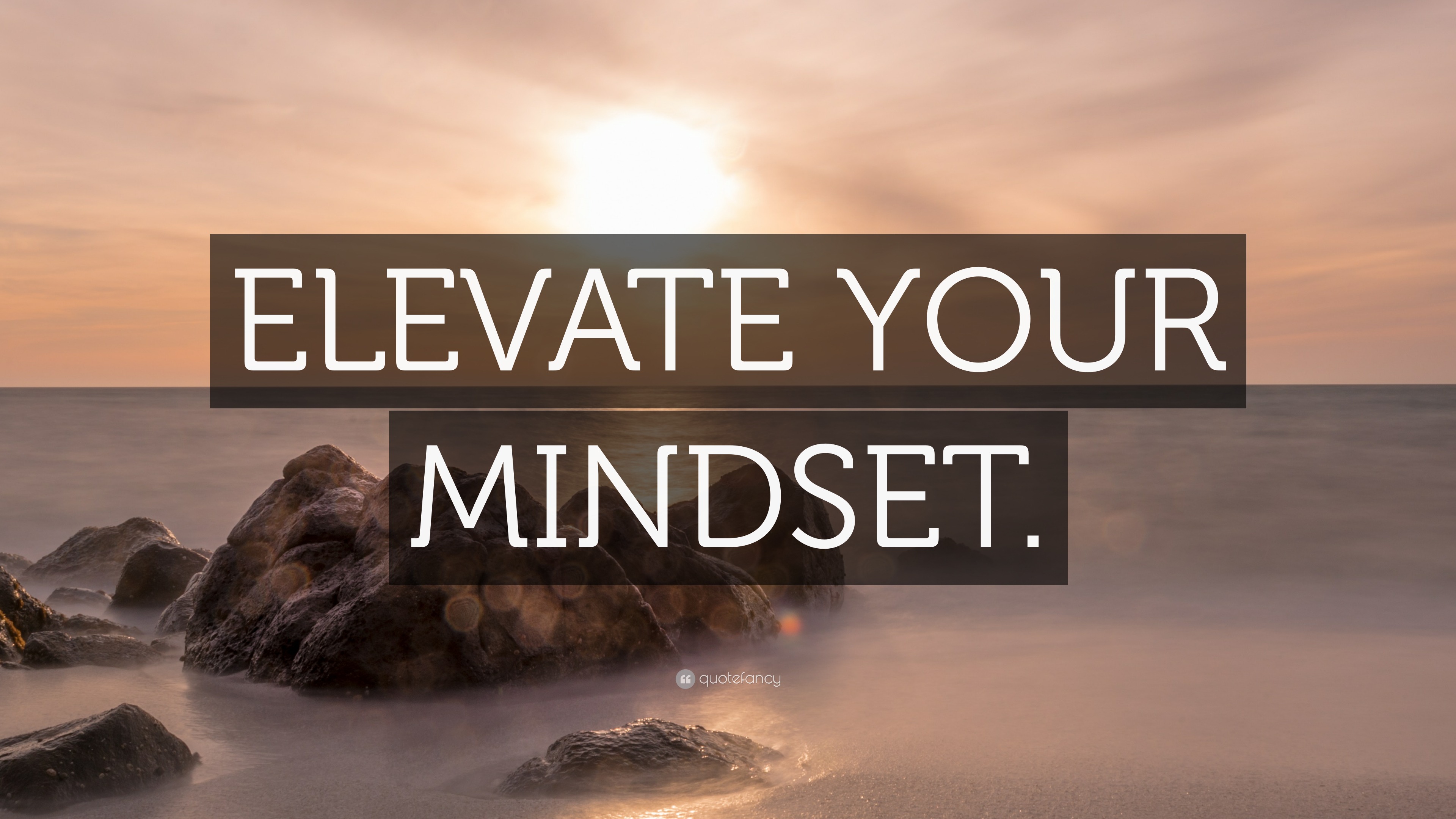 “ELEVATE YOUR MINDSET.” Wallpaper by QuoteFancy