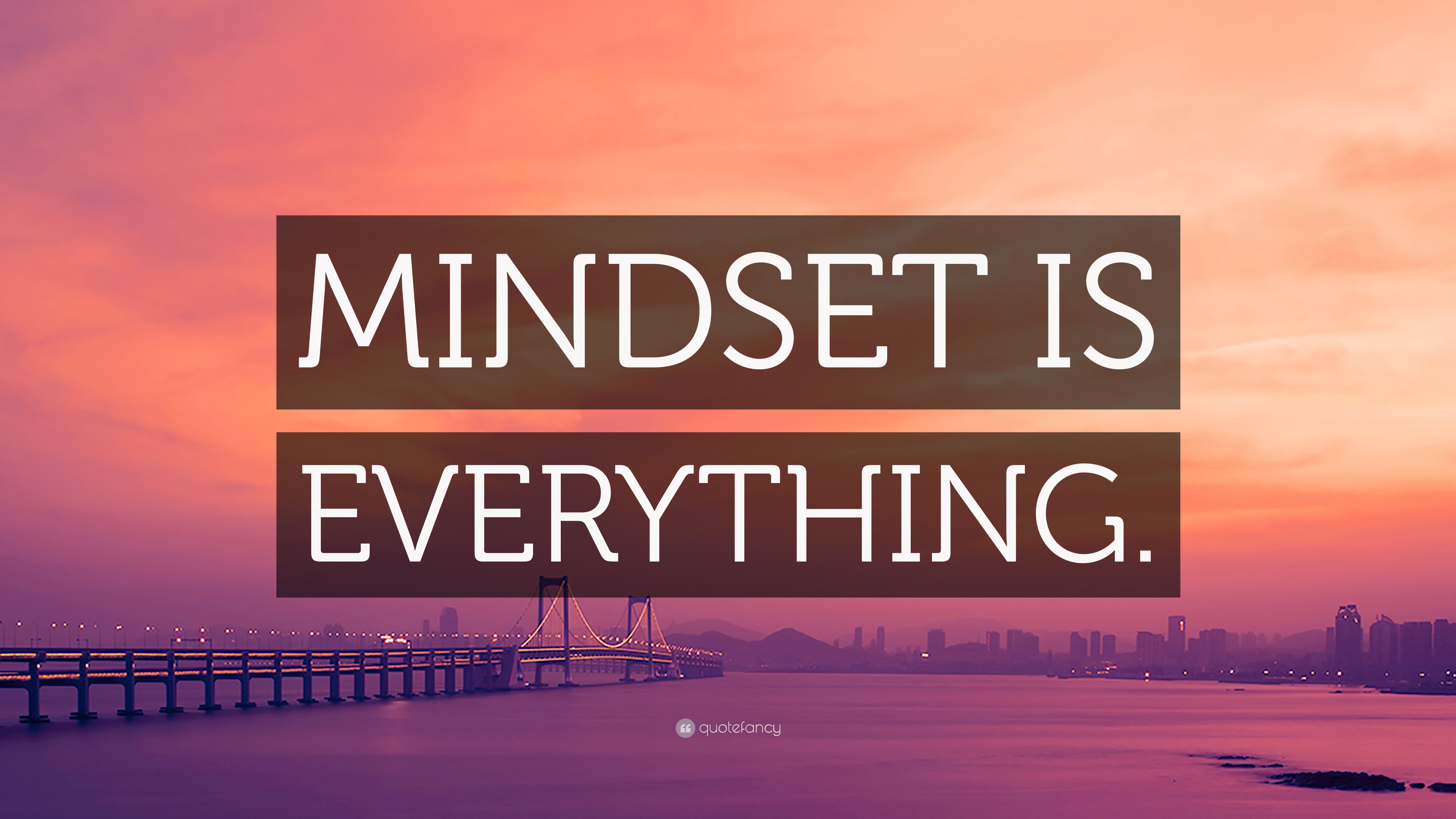 “MINDSET IS EVERYTHING.” Wallpaper by QuoteFancy