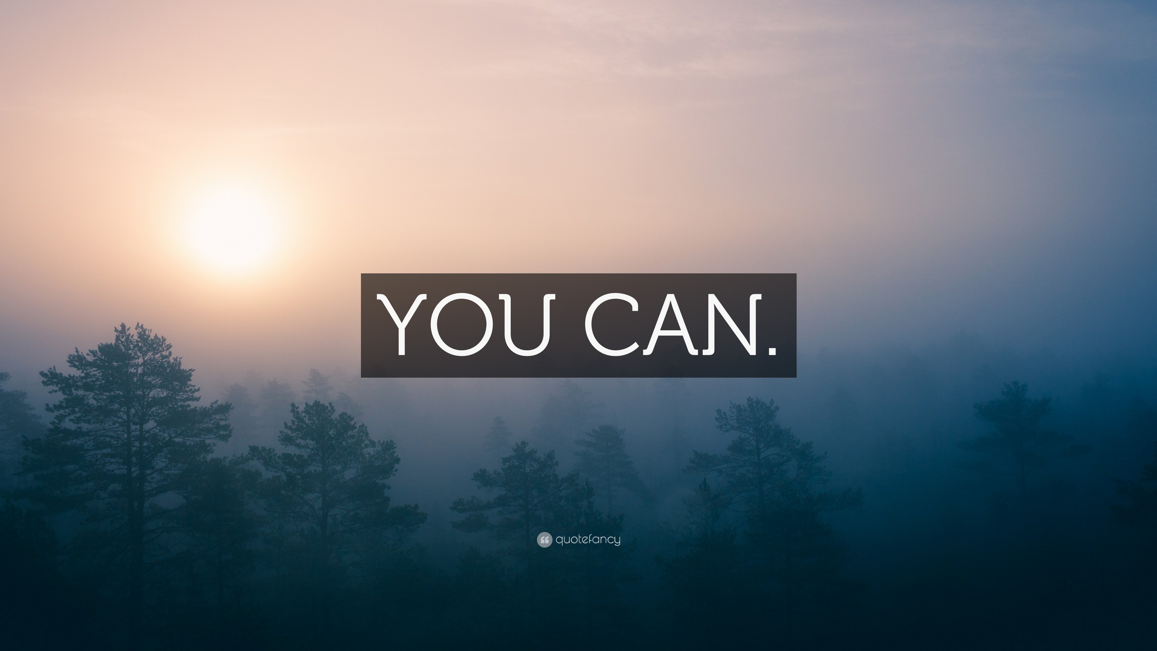 “YOU CAN.” Wallpaper by QuoteFancy