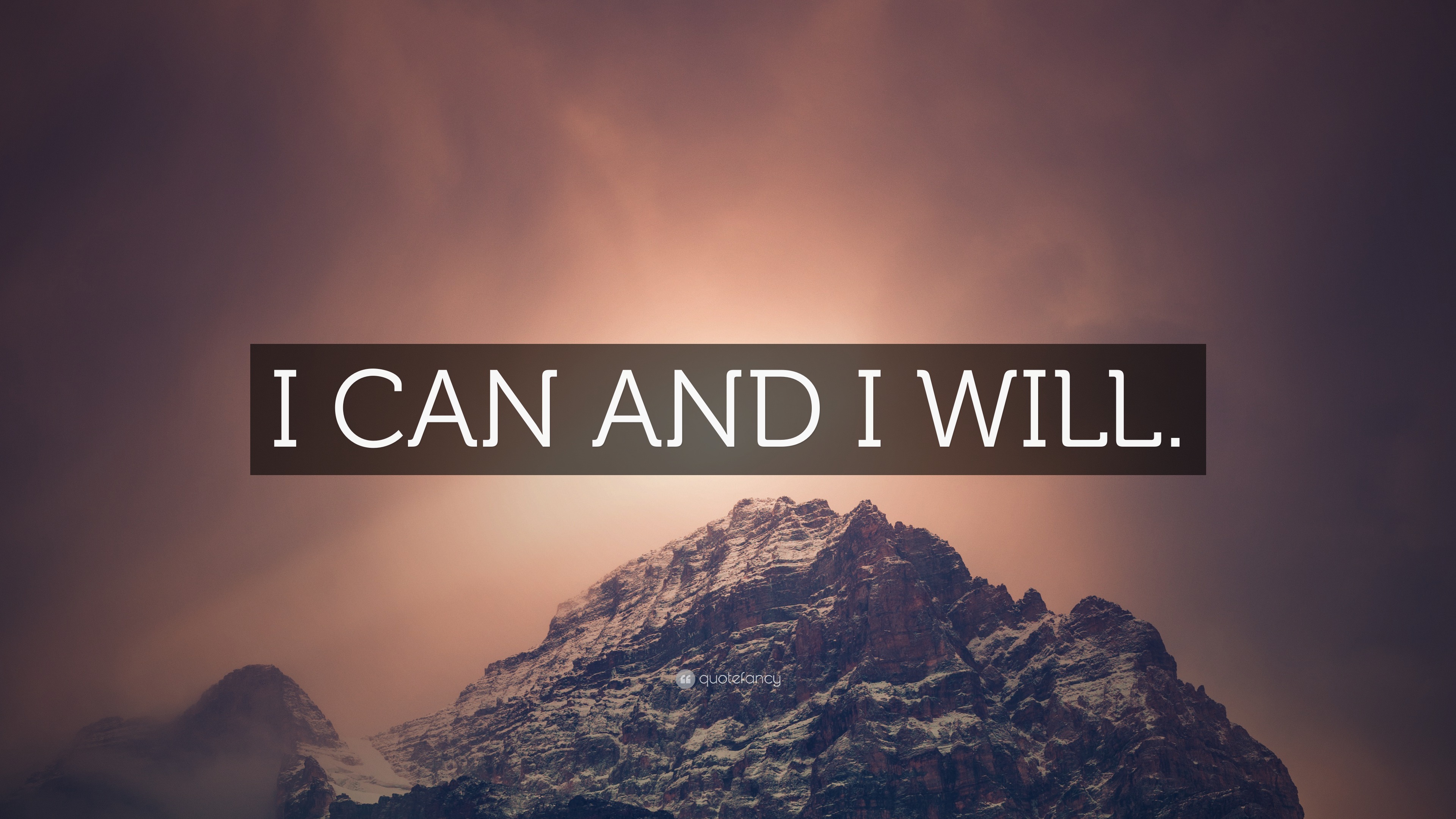 “I CAN AND I WILL.” Wallpaper by QuoteFancy