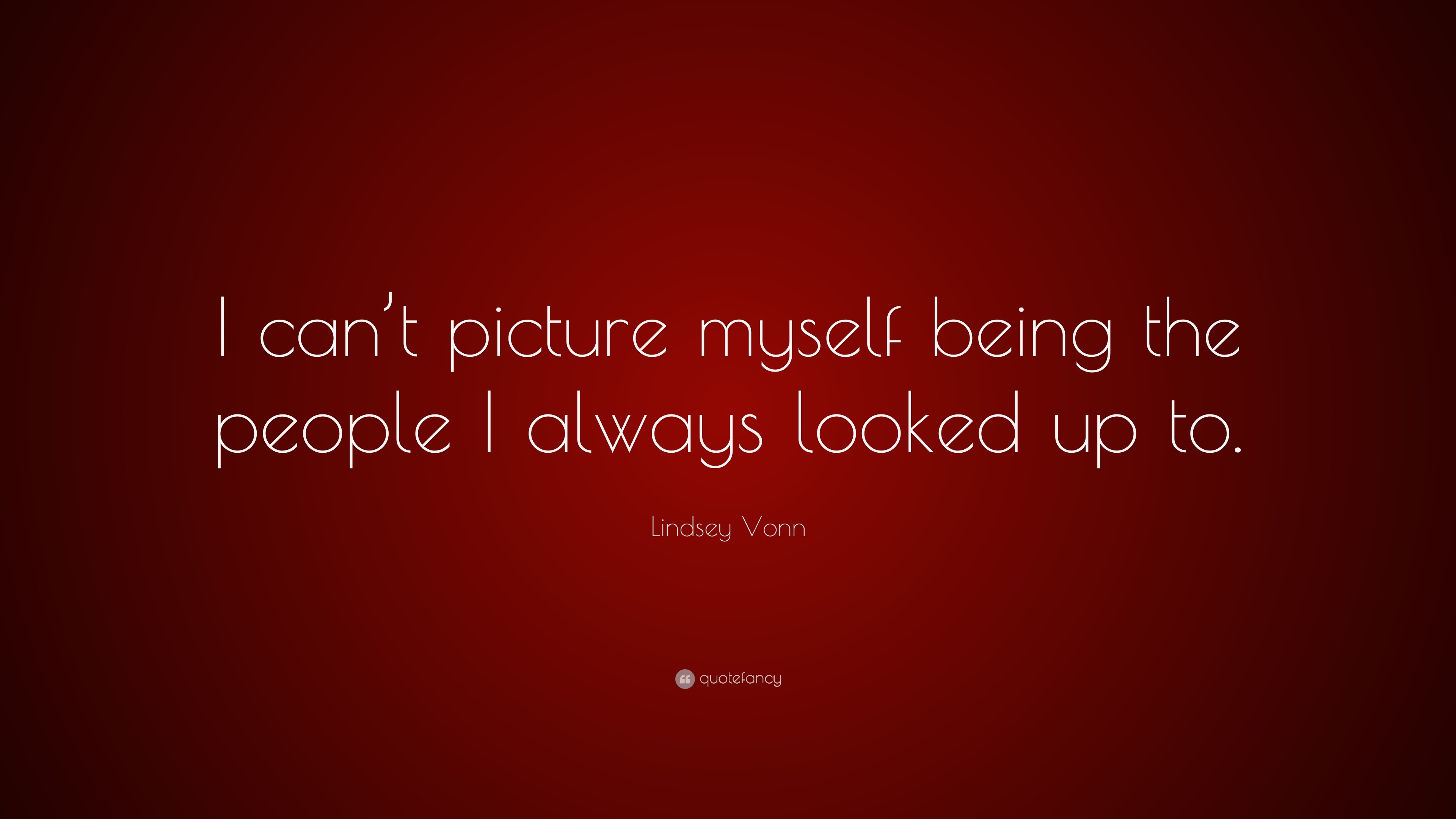 lindsey-vonn-quote-i-can-t-picture-myself-being-the-people-i-always