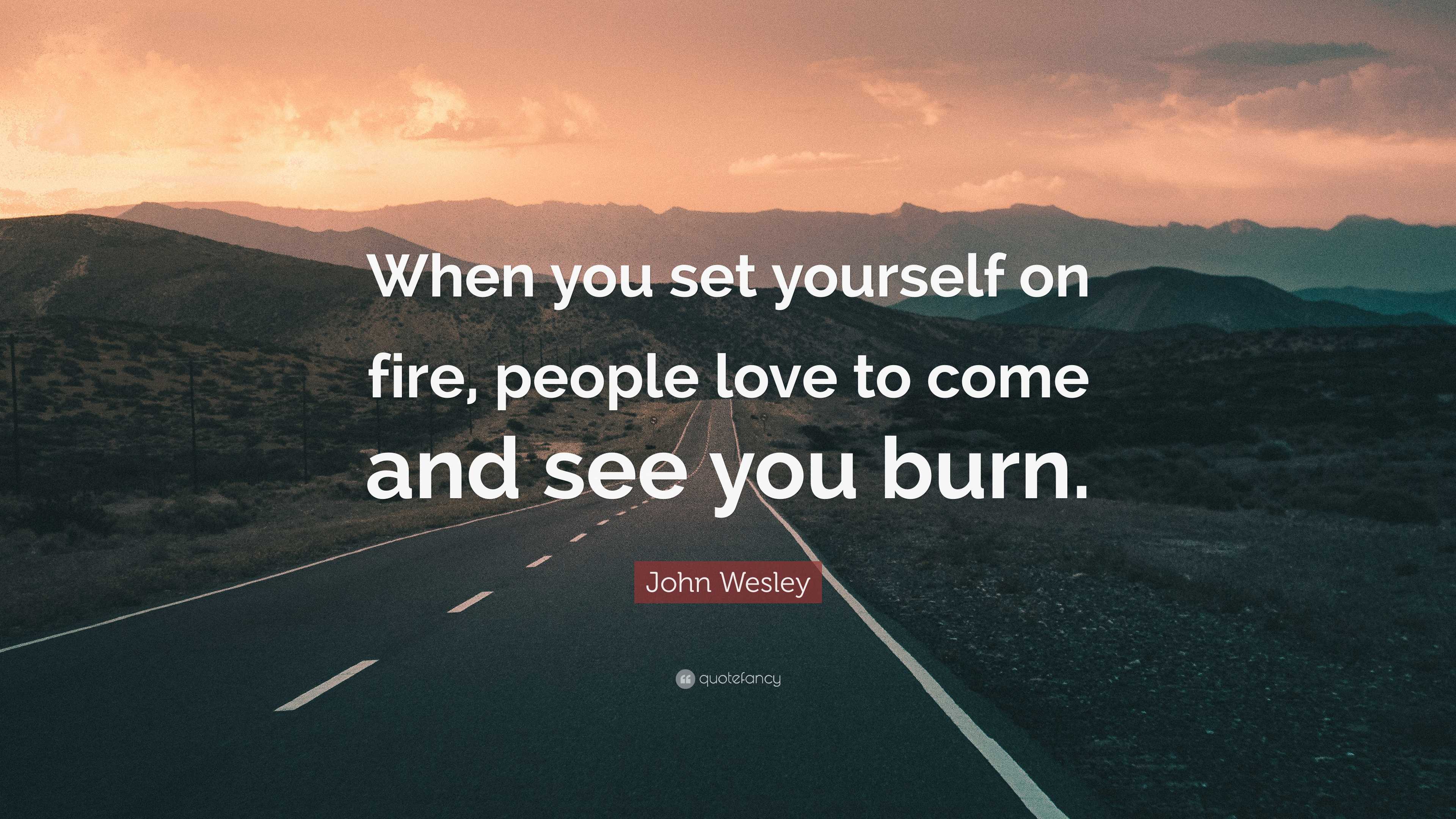 I Set Myself On Fire John Wesley