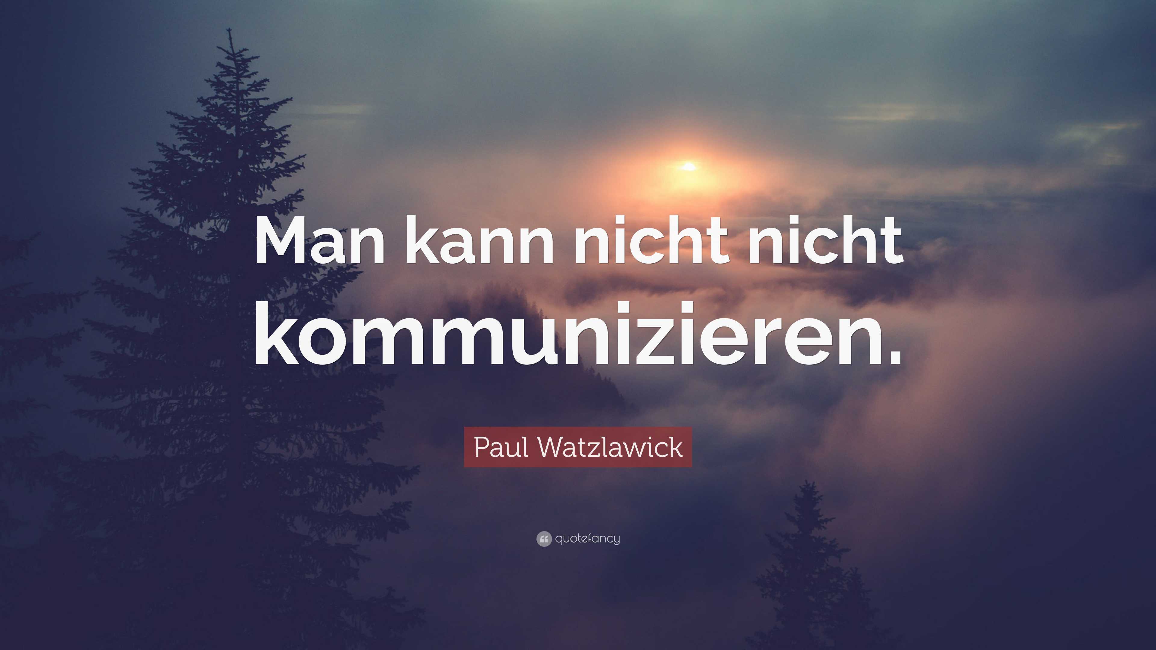 Man Kann Nicht Nicht Kommunizieren quotefancy.com