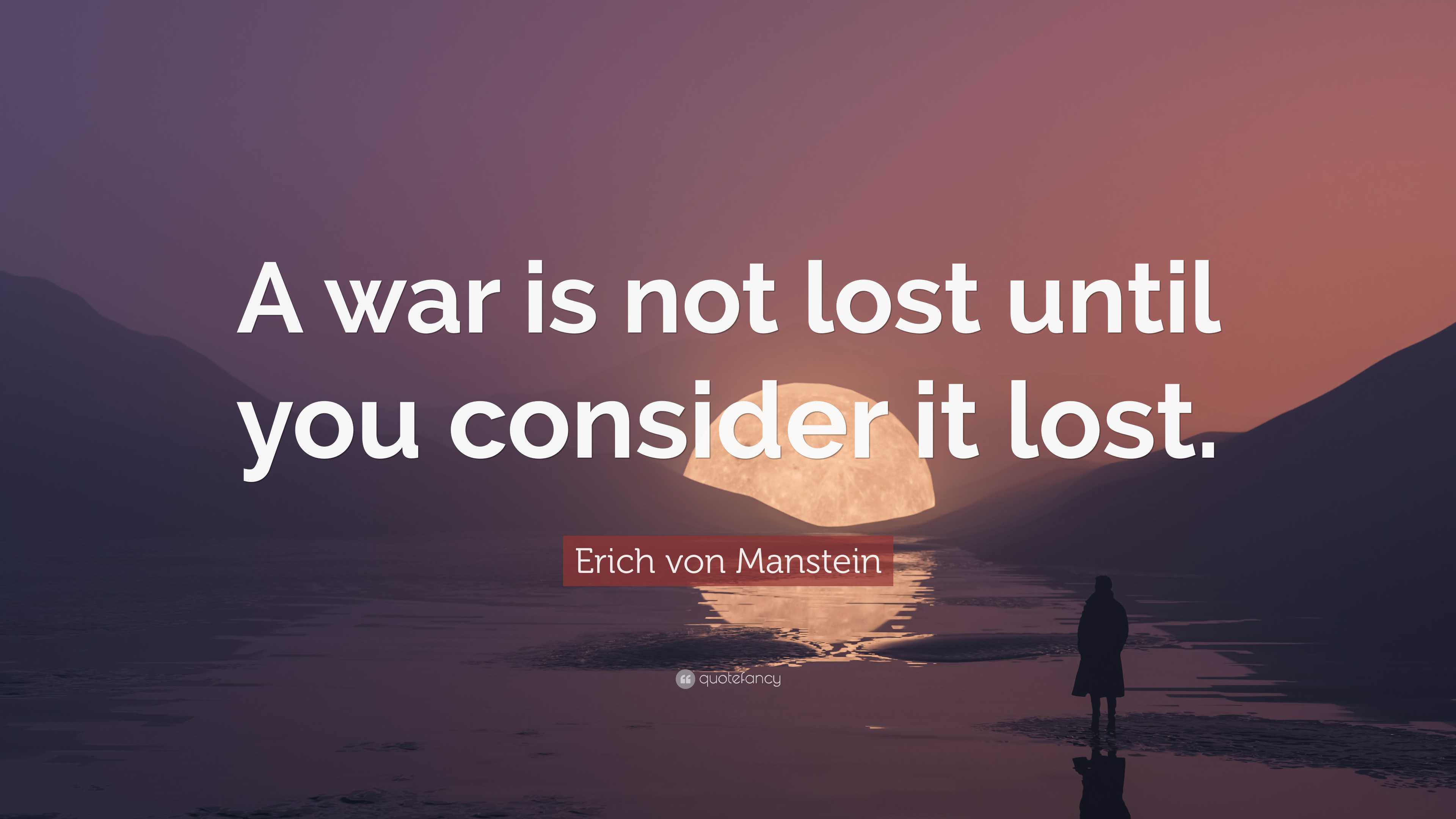 Erich von Manstein quote about war not being lost, overlaid on a dramatic background, used here as a humorous contrast to Matt Patricia's sideline presence
