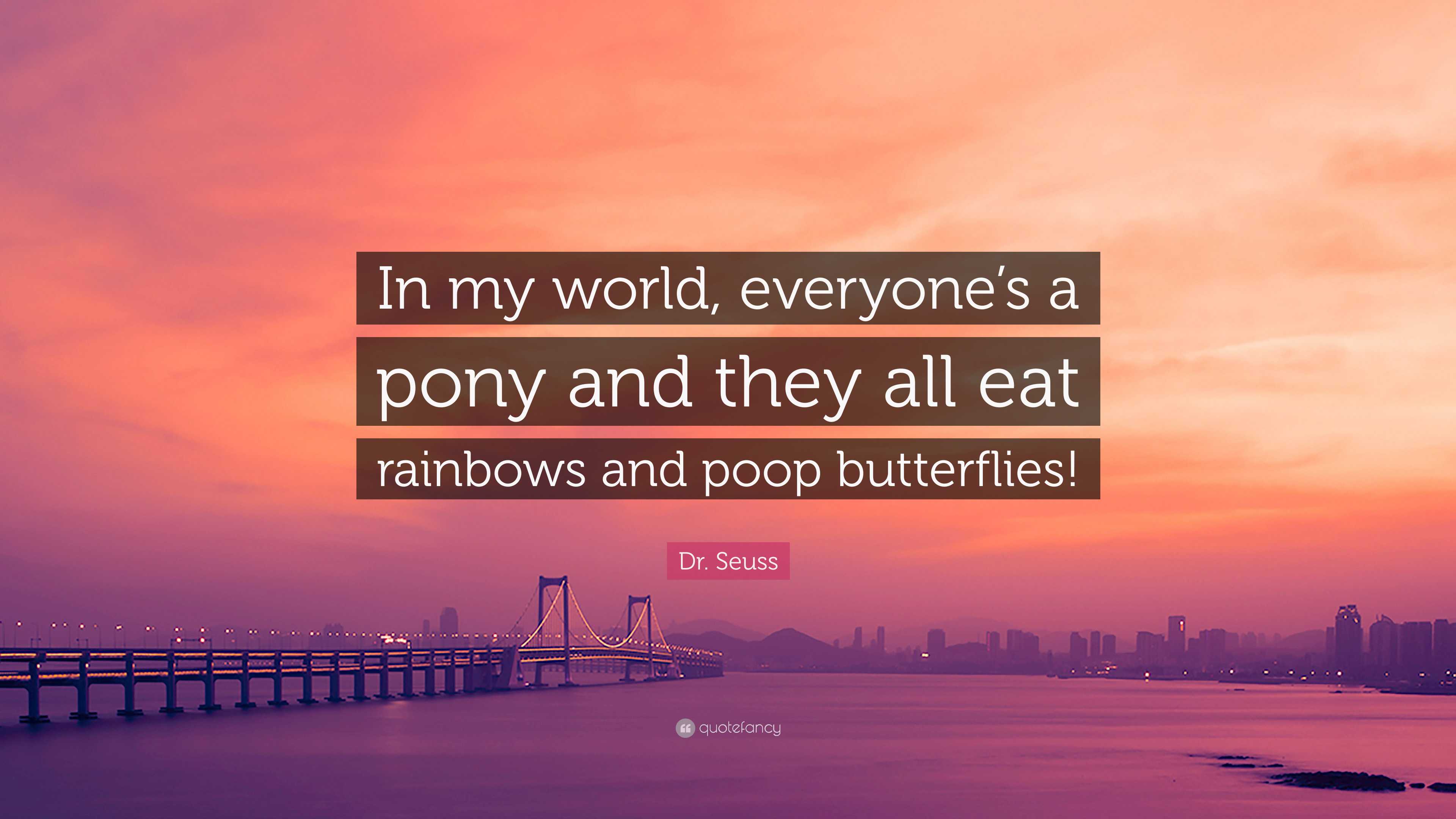 Eat Rainbows And Poop Butterflies