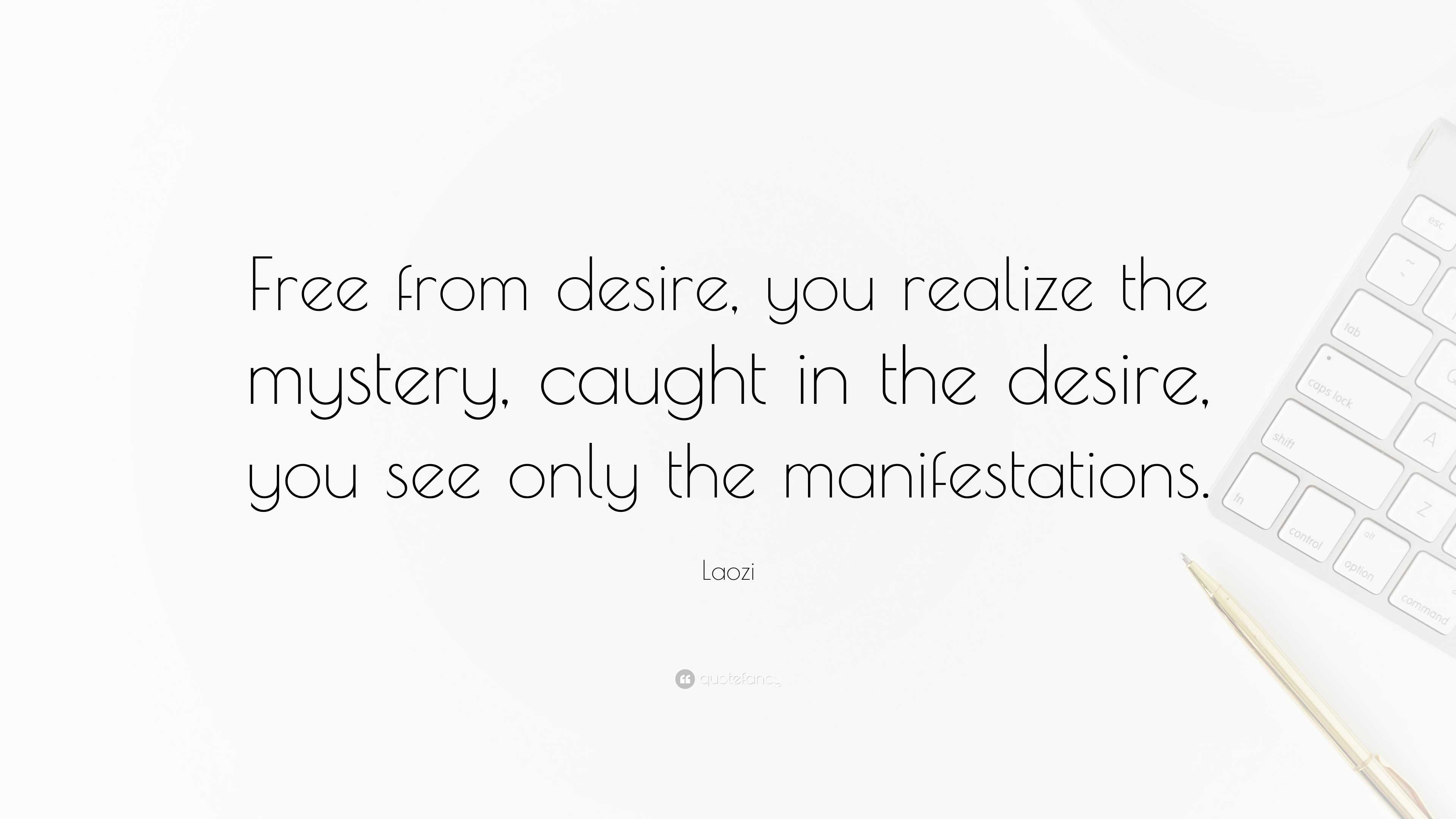 Free From Desire You Realize The Mystery Free From Desire You Realize The Mystery