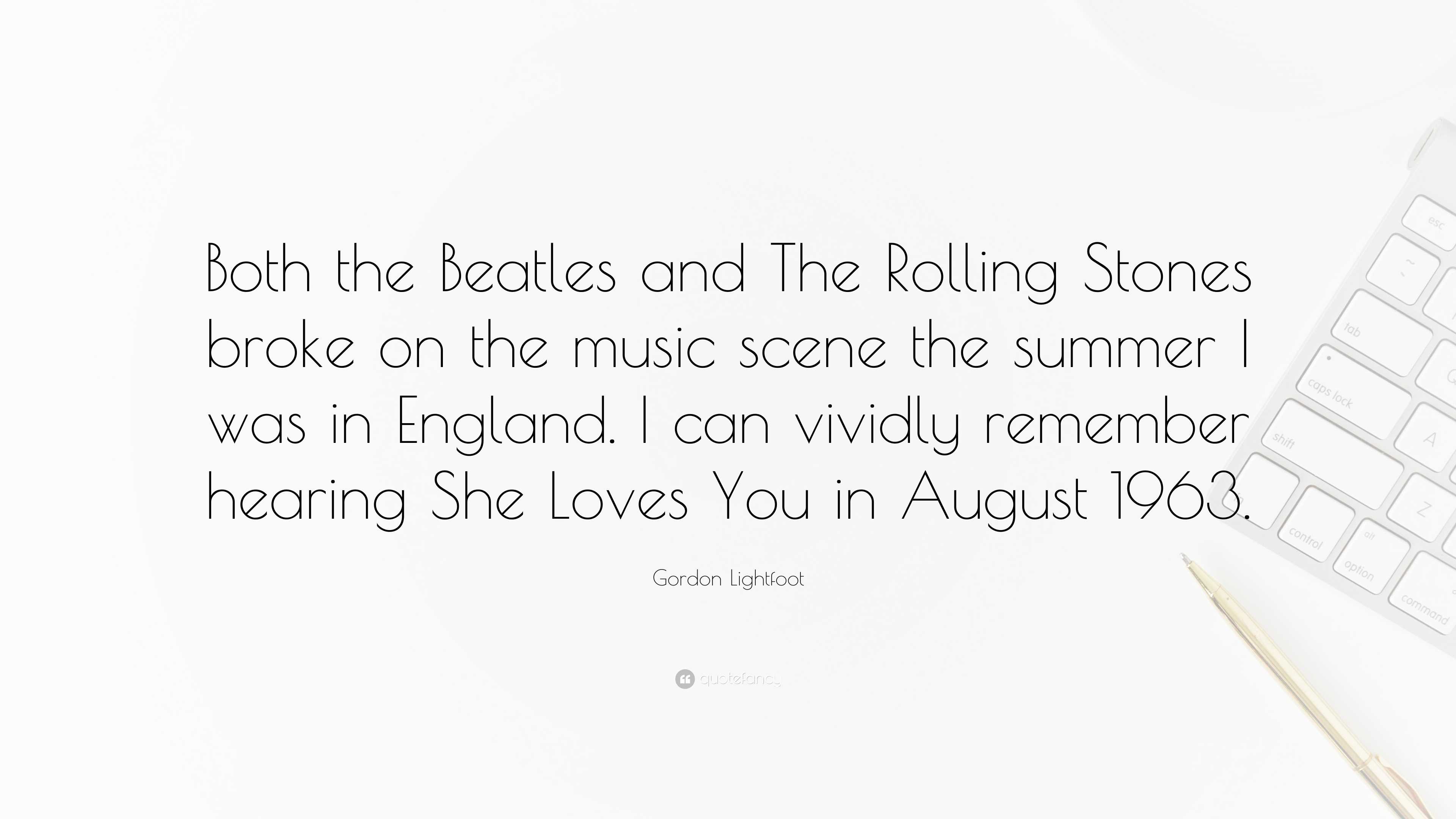 Gordon Lightfoot Quote: “Both the Beatles and The Rolling Stones