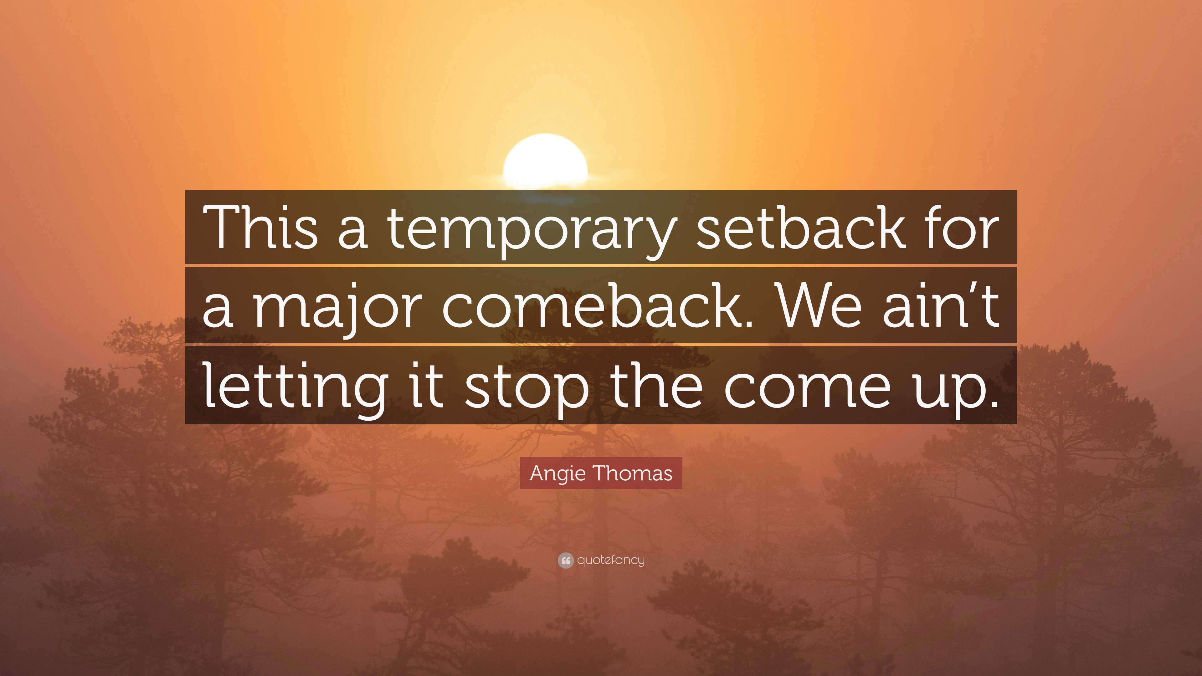 Major Comeback Quotes