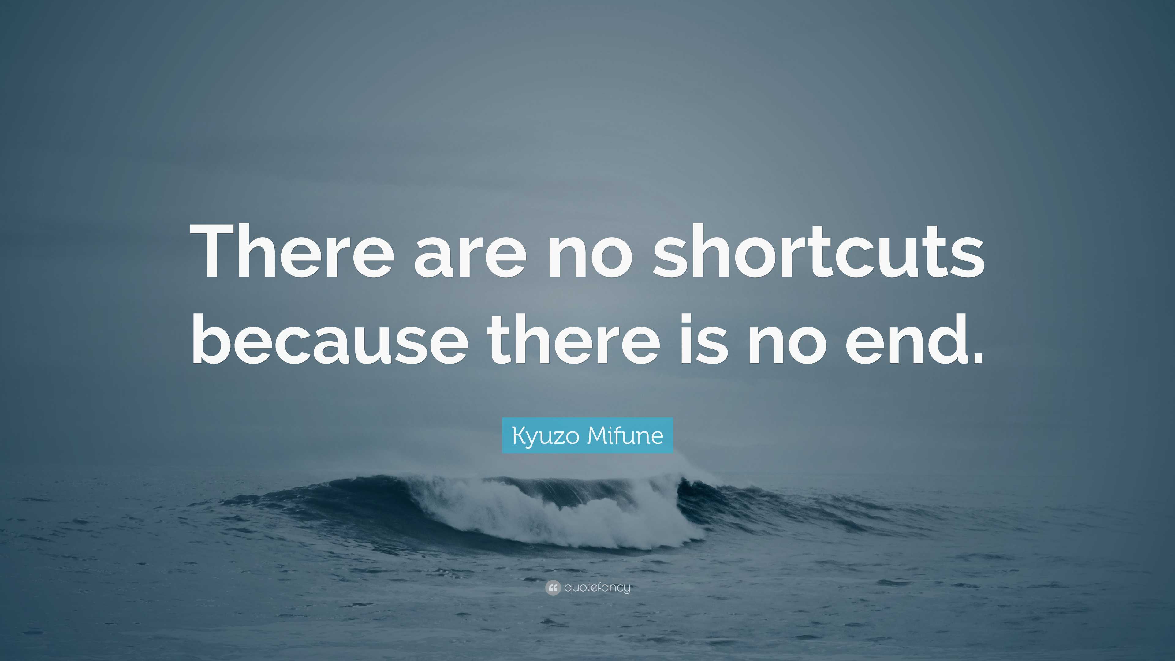 Kyuzo Mifune Quote: “There are no shortcuts because there is no end.”, image size:3840x2160