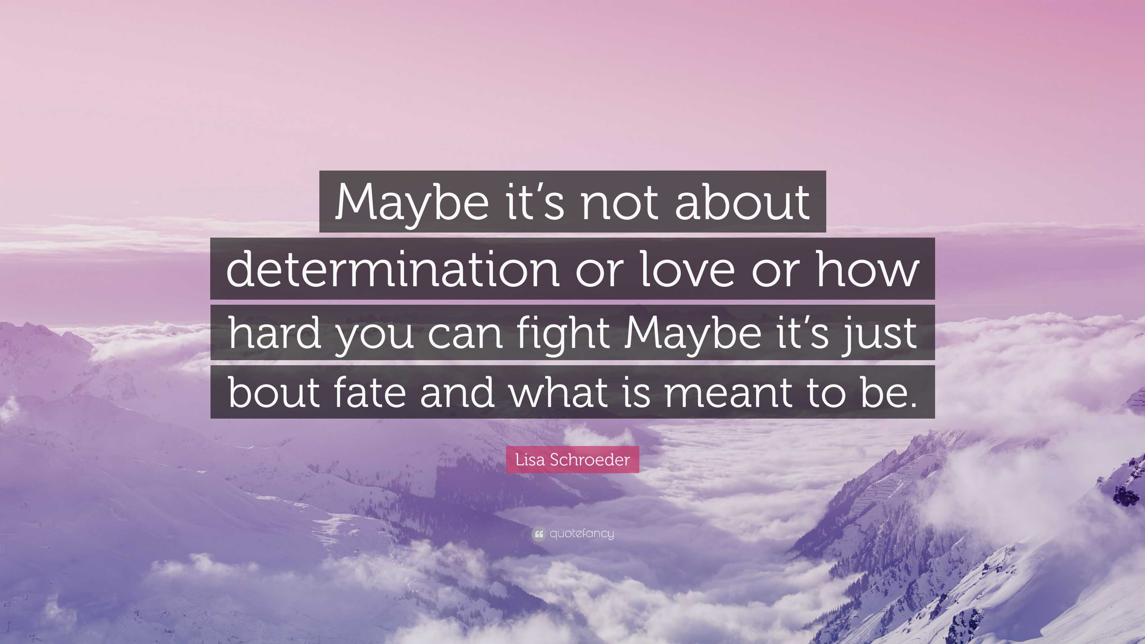 Quotes About Determination And Love Relatable Relationship Quotes For
