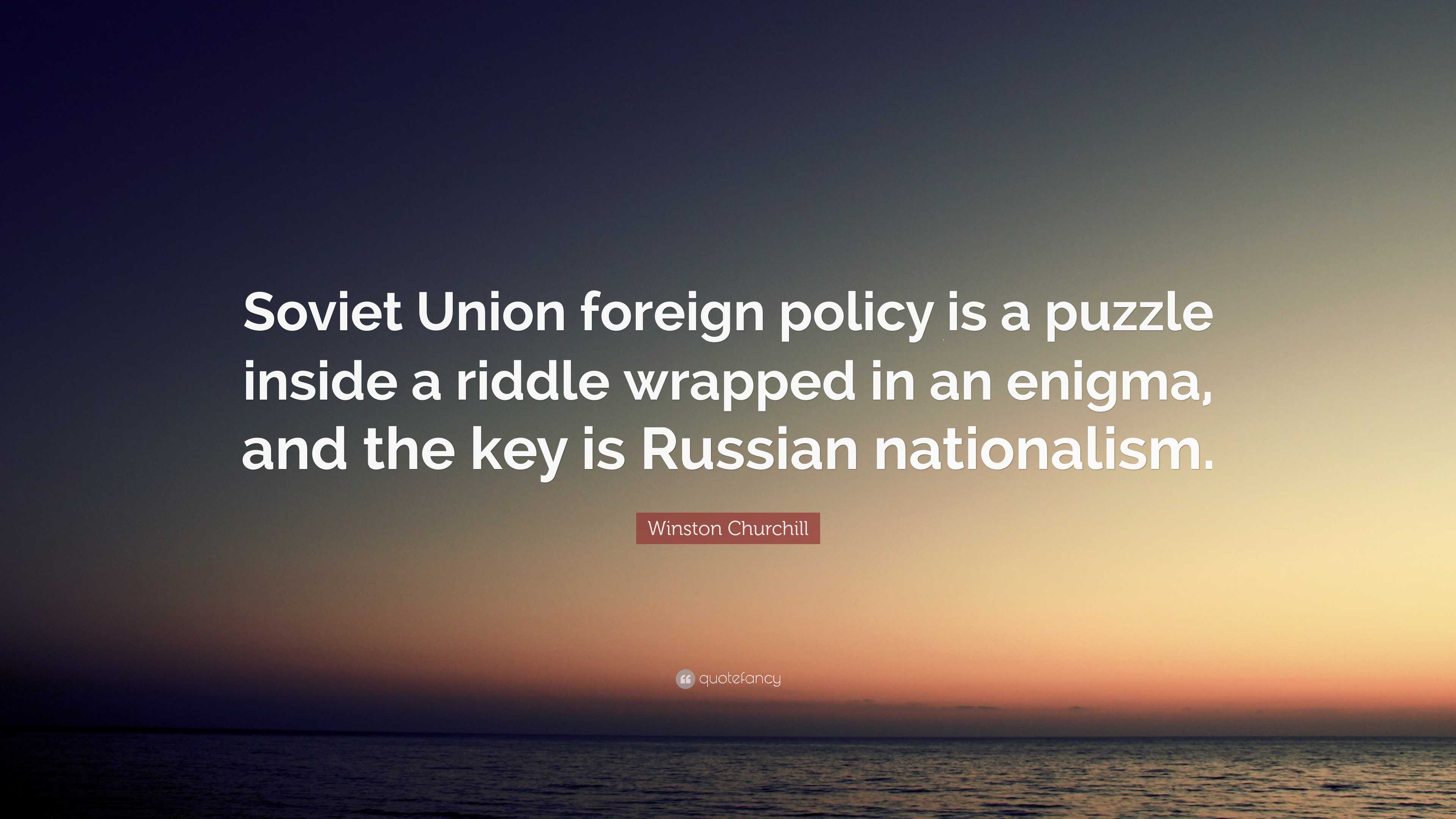 Winston Churchill Quote “Soviet Union foreign policy is a puzzle