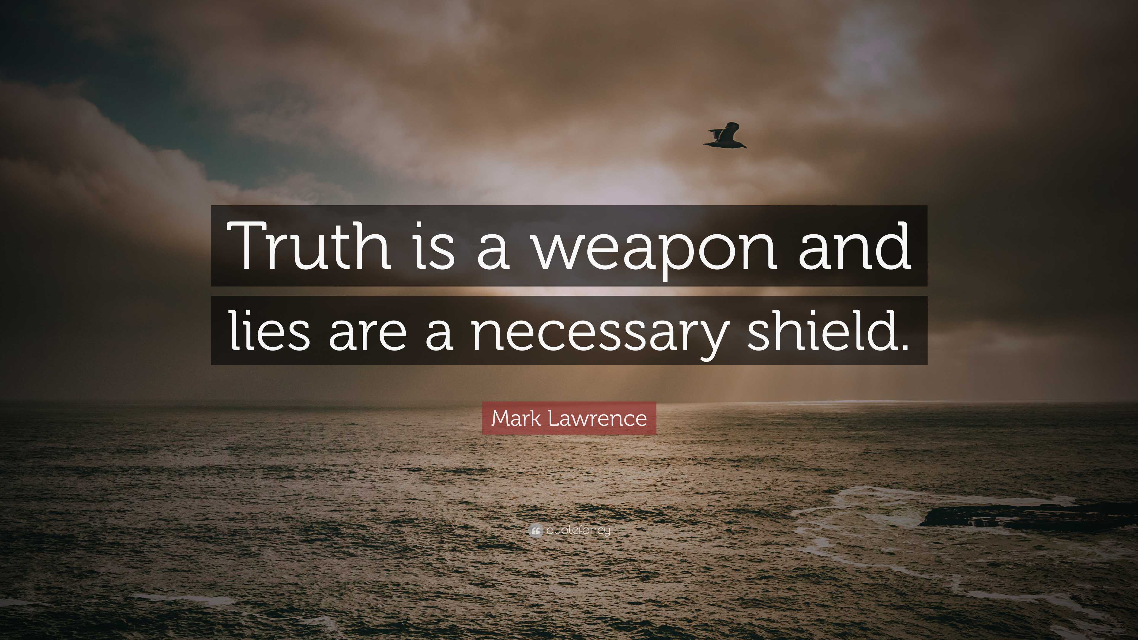Truth Weapon Quotes I Really Love This Quote And It's So True. Books